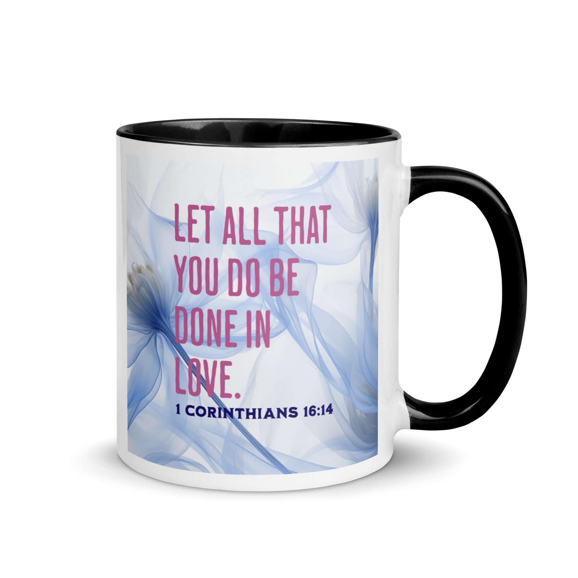 1 Corinthians 16:14 Bible Verse, Do it in Love White Ceramic Mug with Color Inside Black 11 oz