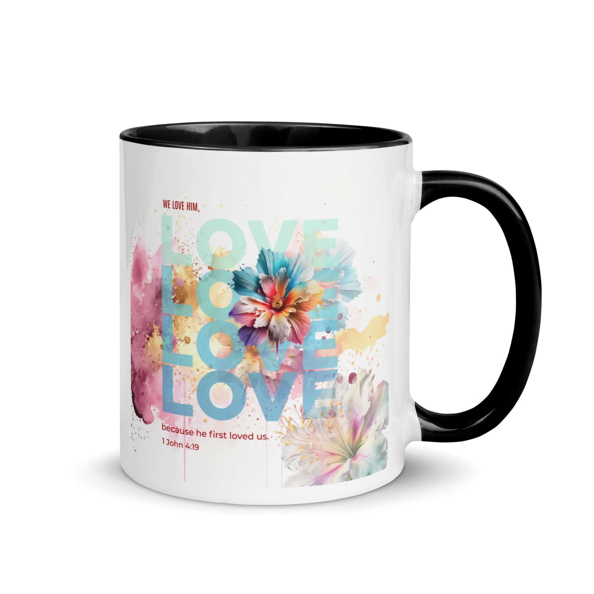1 John 4:19 Bible Verse, We Love Him White Ceramic Mug with Color Inside Black 11 oz