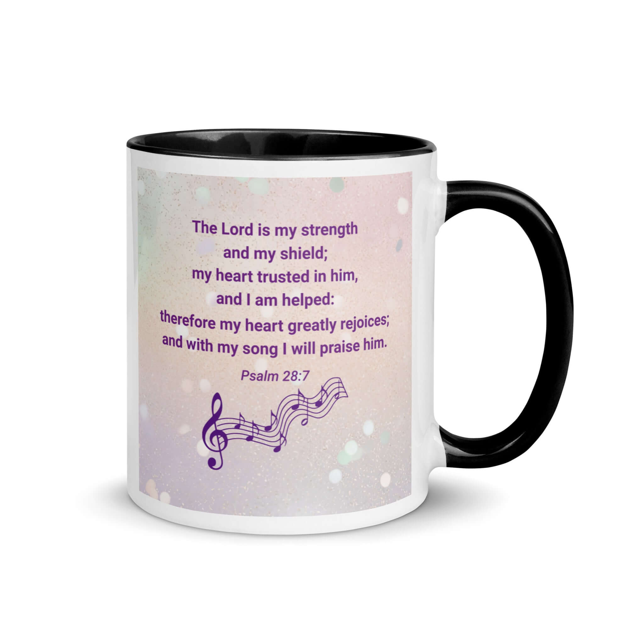 Psalm 28:7 Bible Verse, I will praise Him White Ceramic Mug with Color Inside Black 11 oz