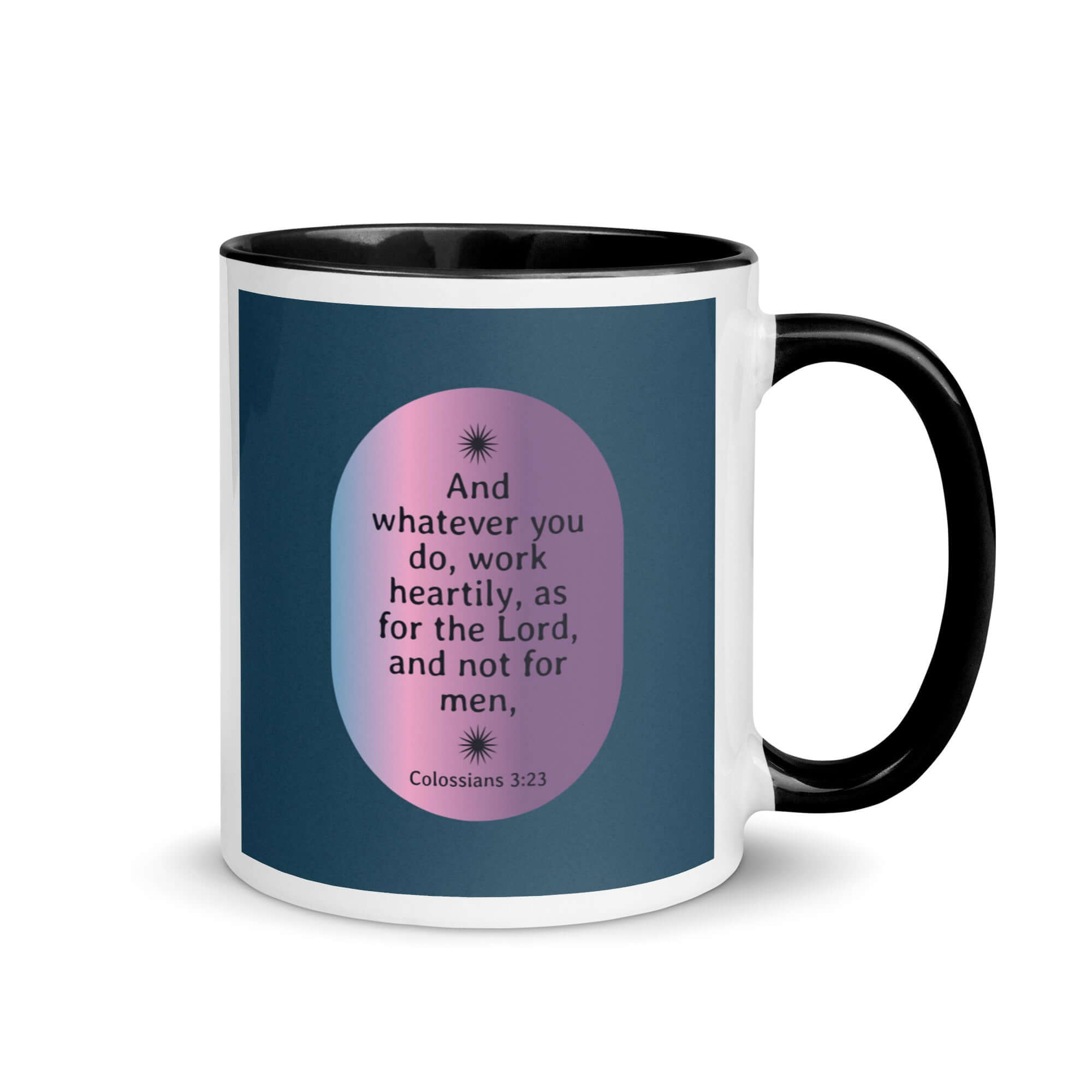 Colossians 3:23 Bible Verse, work heartily White Ceramic Mug with Color Inside Black 11 oz