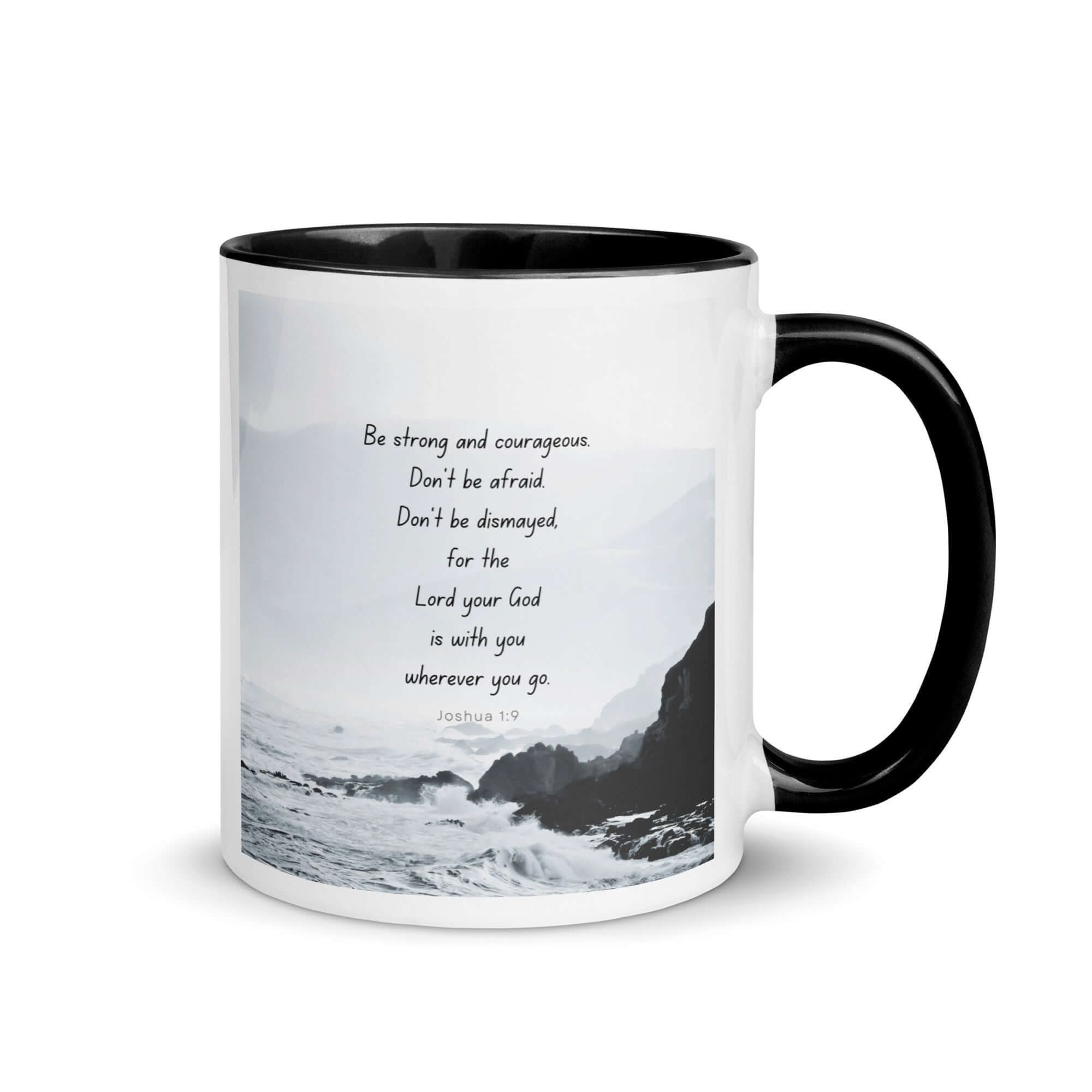 Joshua 1:9 Bible Verse, Do not be afraid White Ceramic Mug with Color Inside Black 11 oz