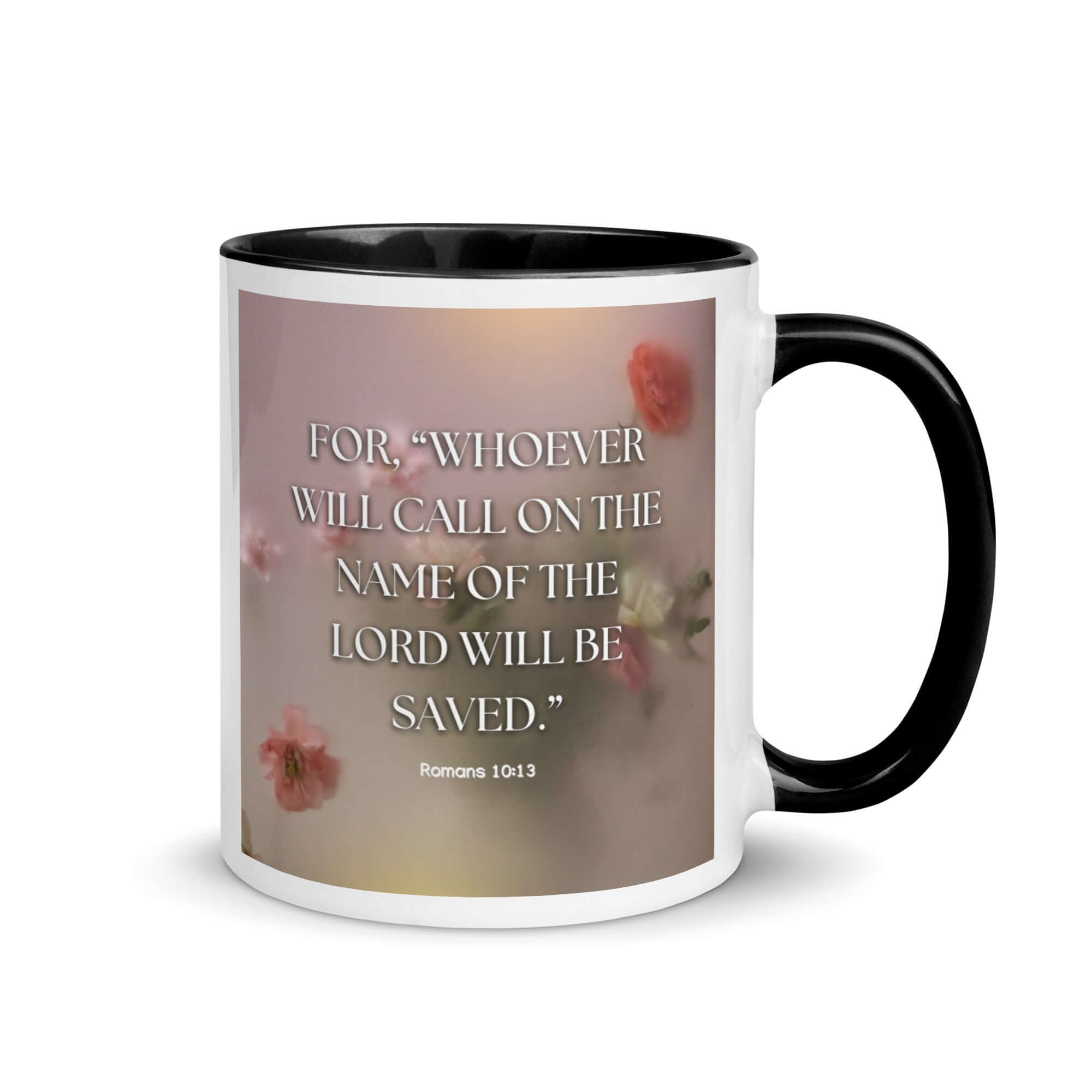 Romans 10:13 Bible Verse, will call White Ceramic Mug with Color Inside Black 11 oz