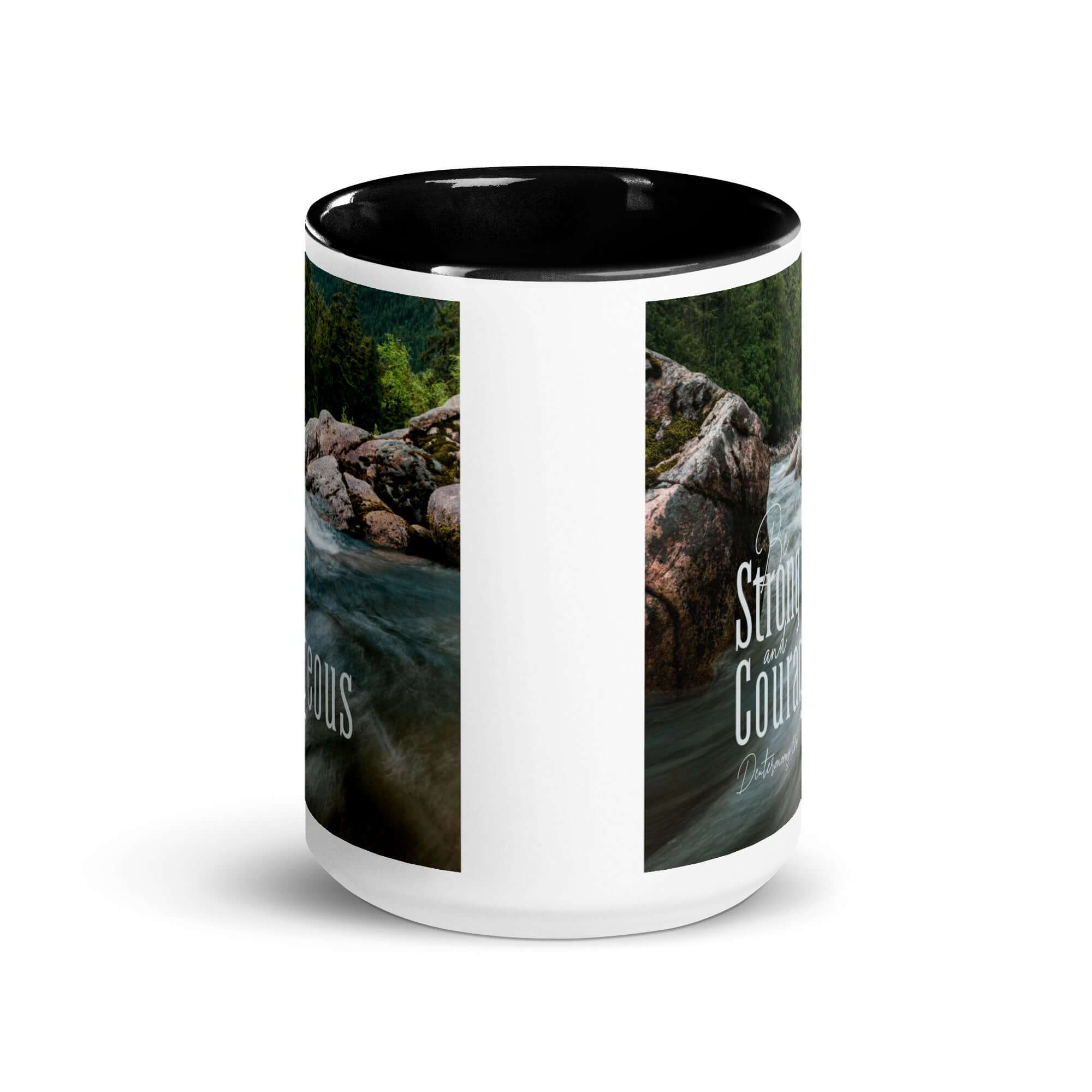 Deuteronomy 31:6 Bible Verse, Be strong and courageous White Ceramic Mug with Color Inside