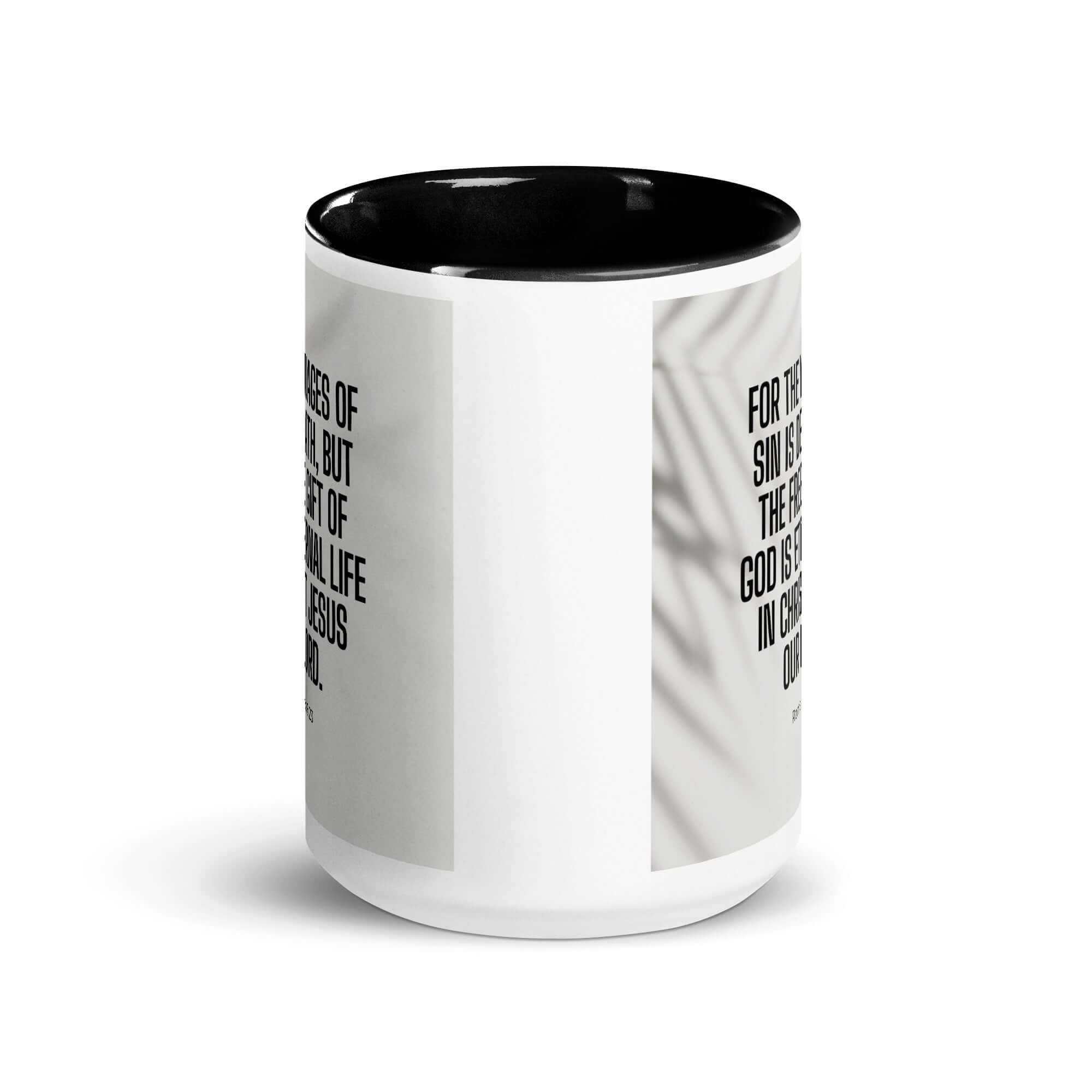 Romans 6:23 Bible Verse, eternal life White Ceramic Mug with Color Inside