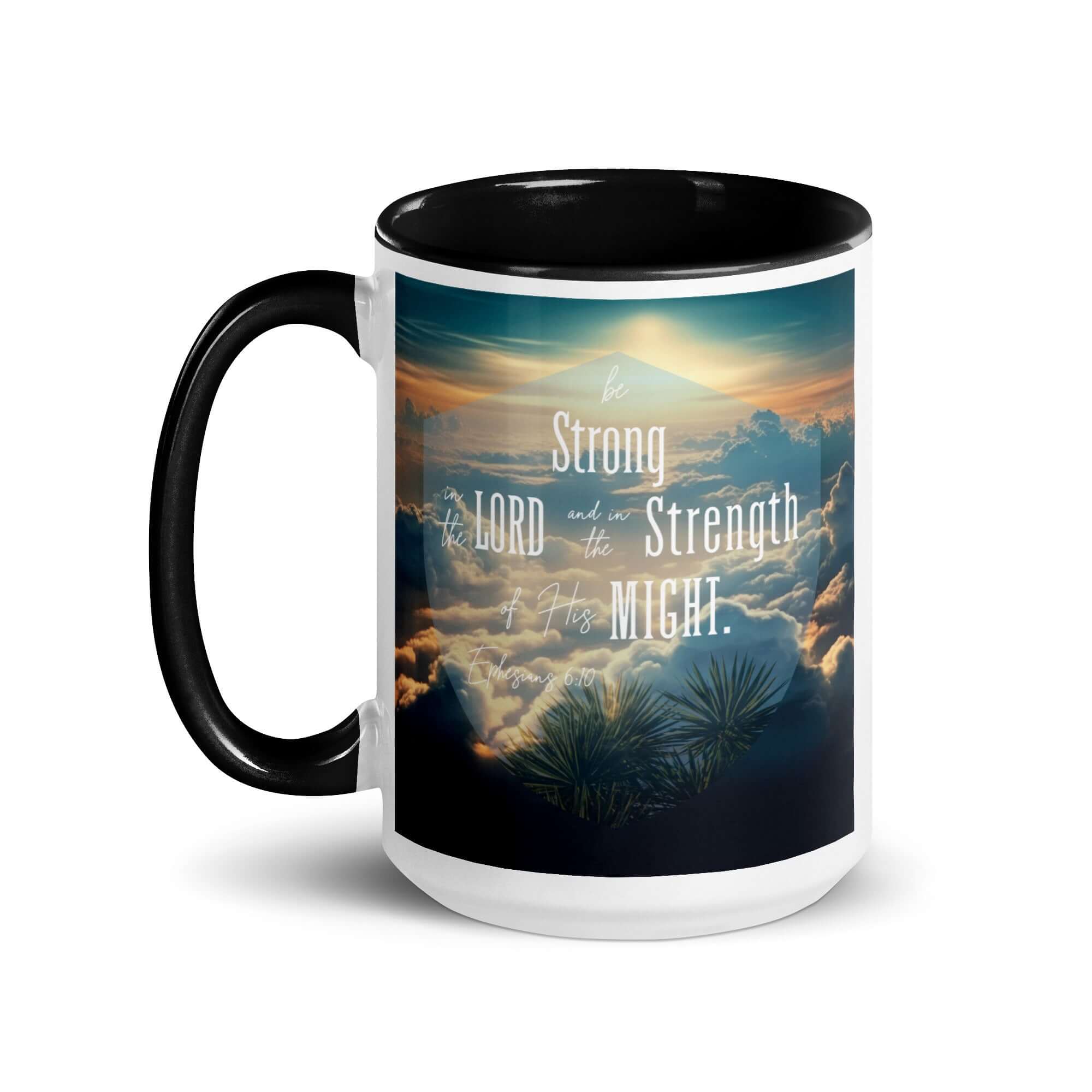 Ephesians 6:10 Bible Verse, be strong in the Lord White Ceramic Mug with Color Inside