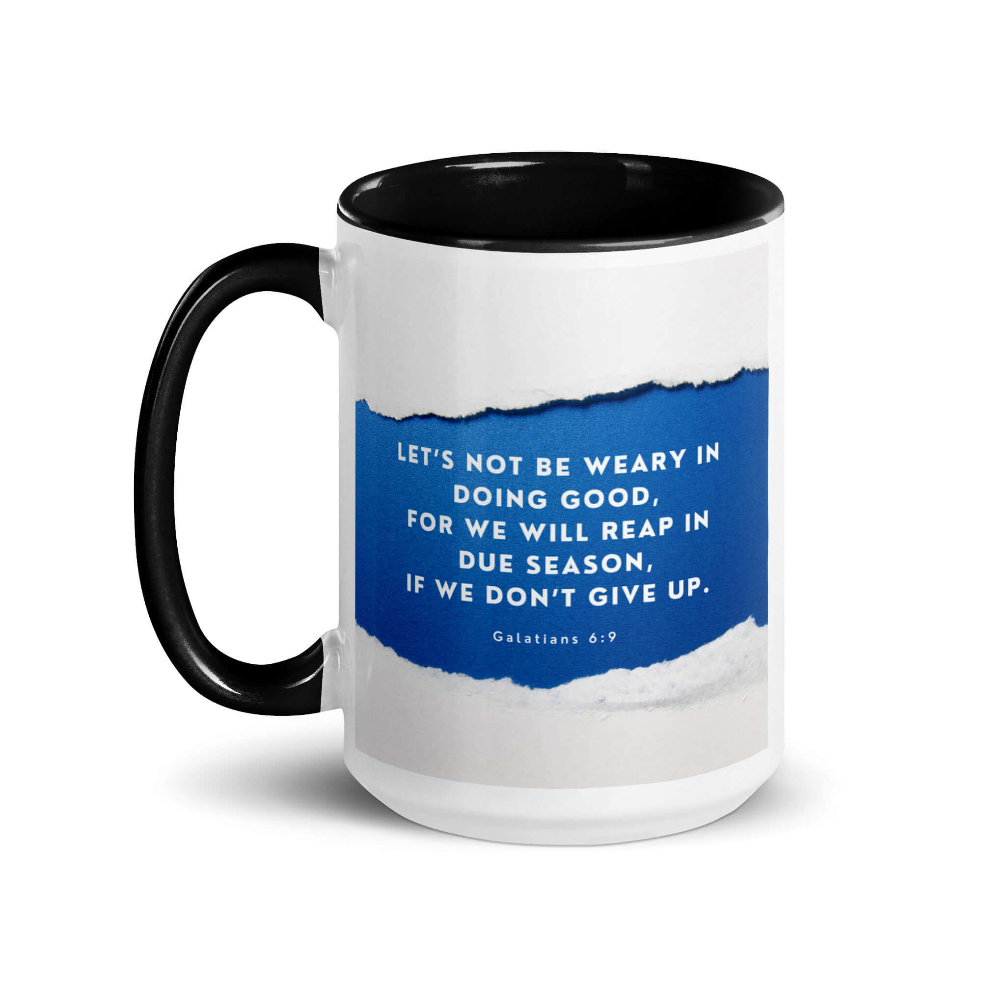 Galatians 6:9 Bible Verse, we will reap White Ceramic Mug with Color Inside