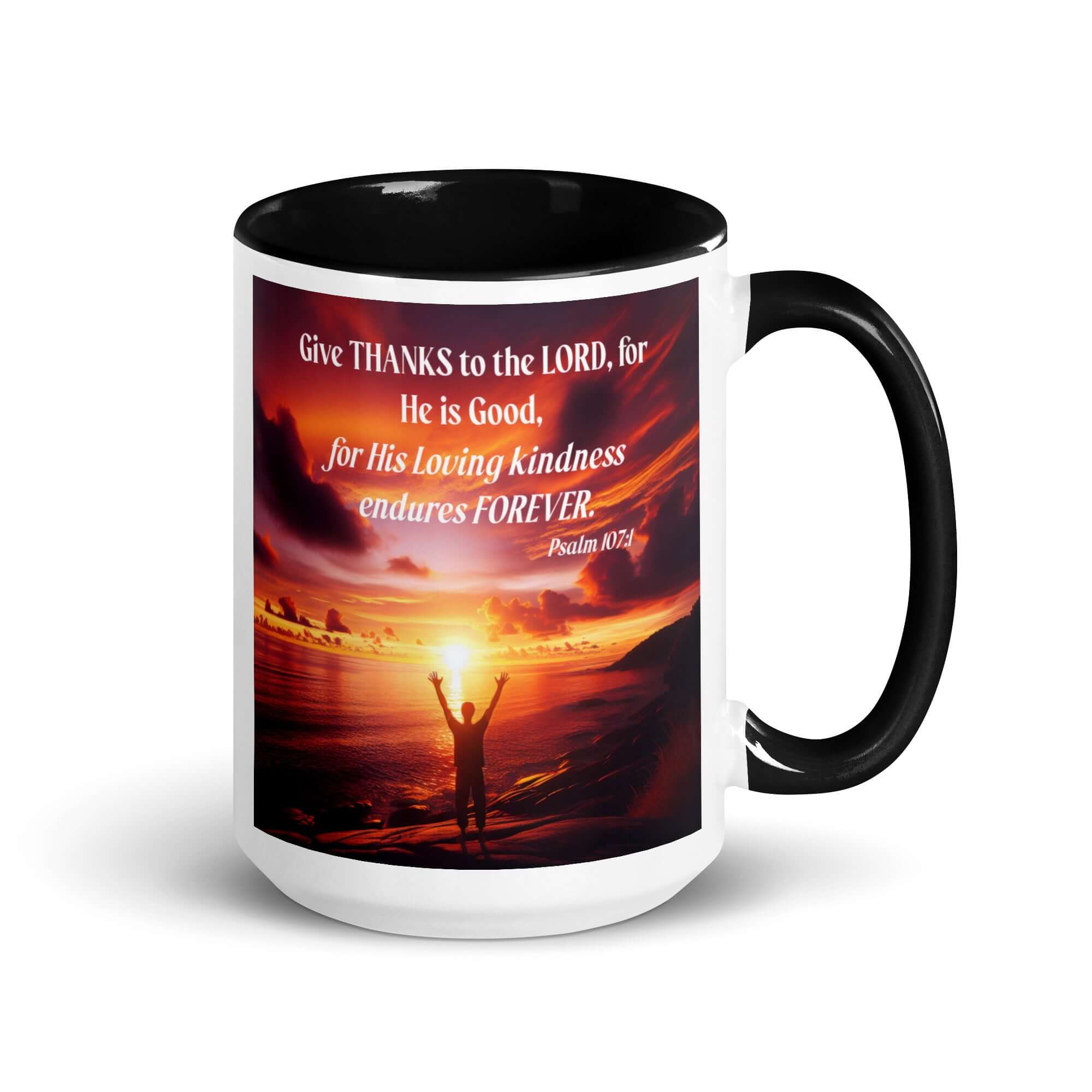 Psalm 107:1 Bible Verse, Give Thanks to the Lord White Ceramic Mug with Color Inside Black 15 oz