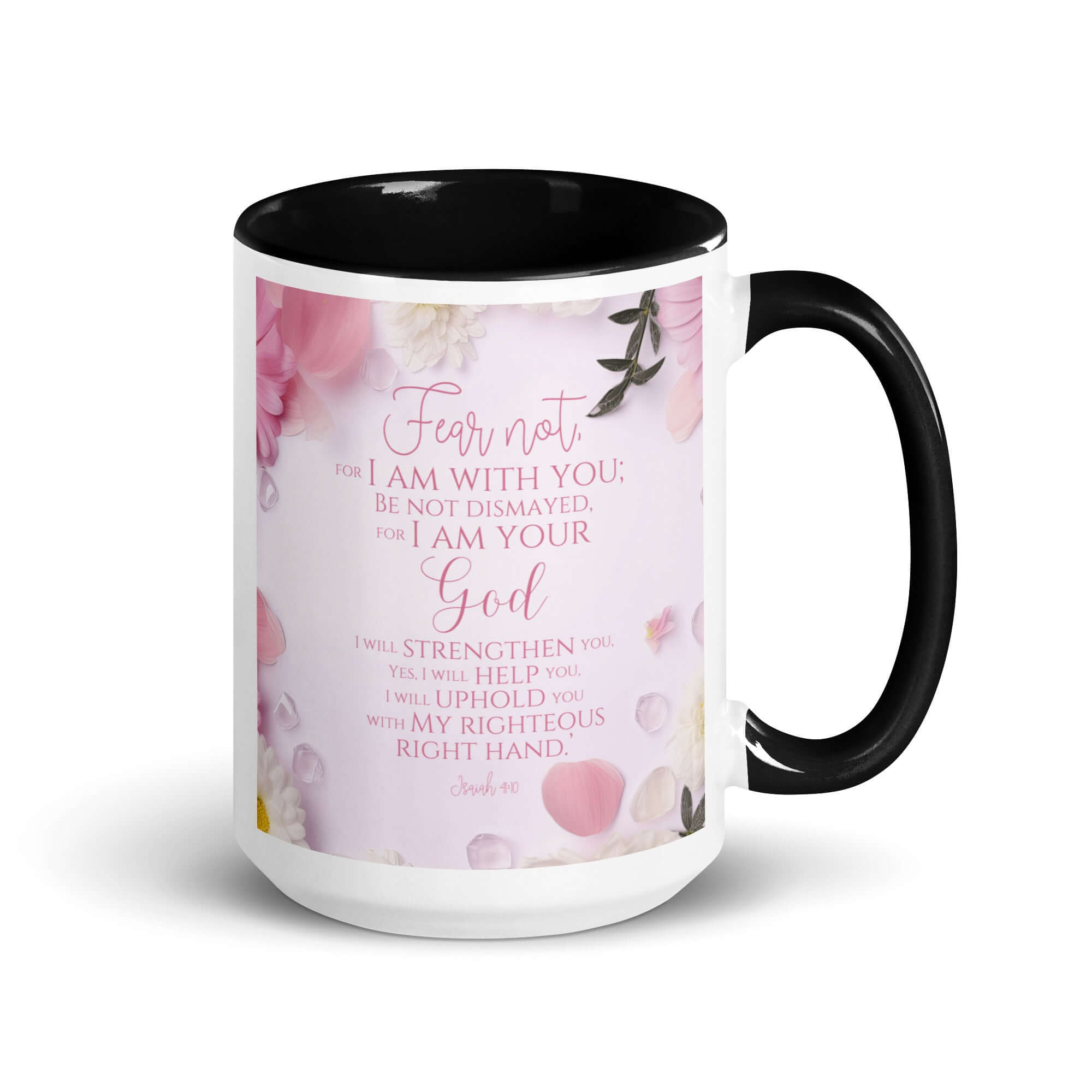 Isaiah 41:10 Bible Verse, God will strengthen you White Ceramic Mug with Color Inside Black 15 oz