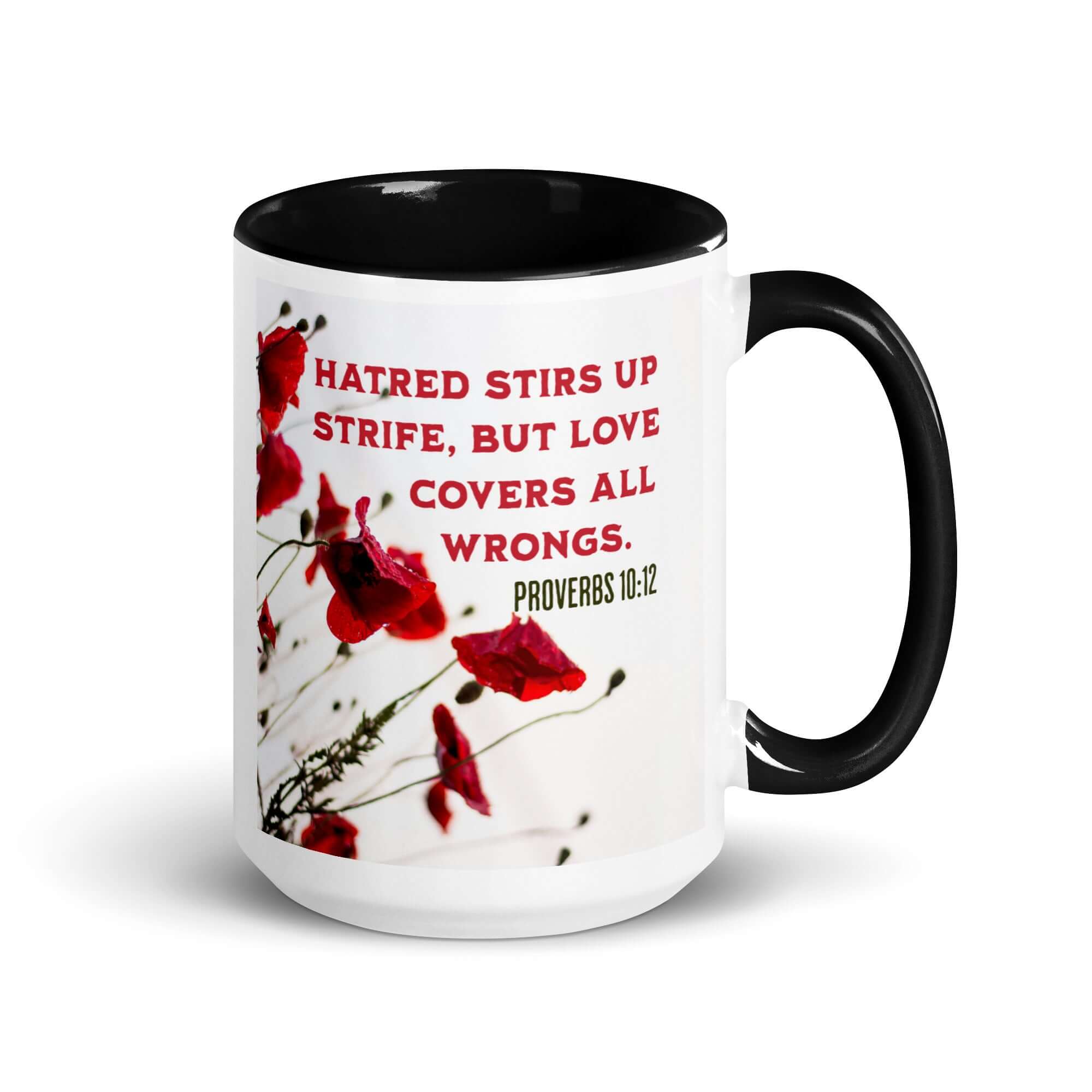 Proverbs 10:12 Bible Verse, Love Covers All White Ceramic Mug with Color Inside Black 15 oz