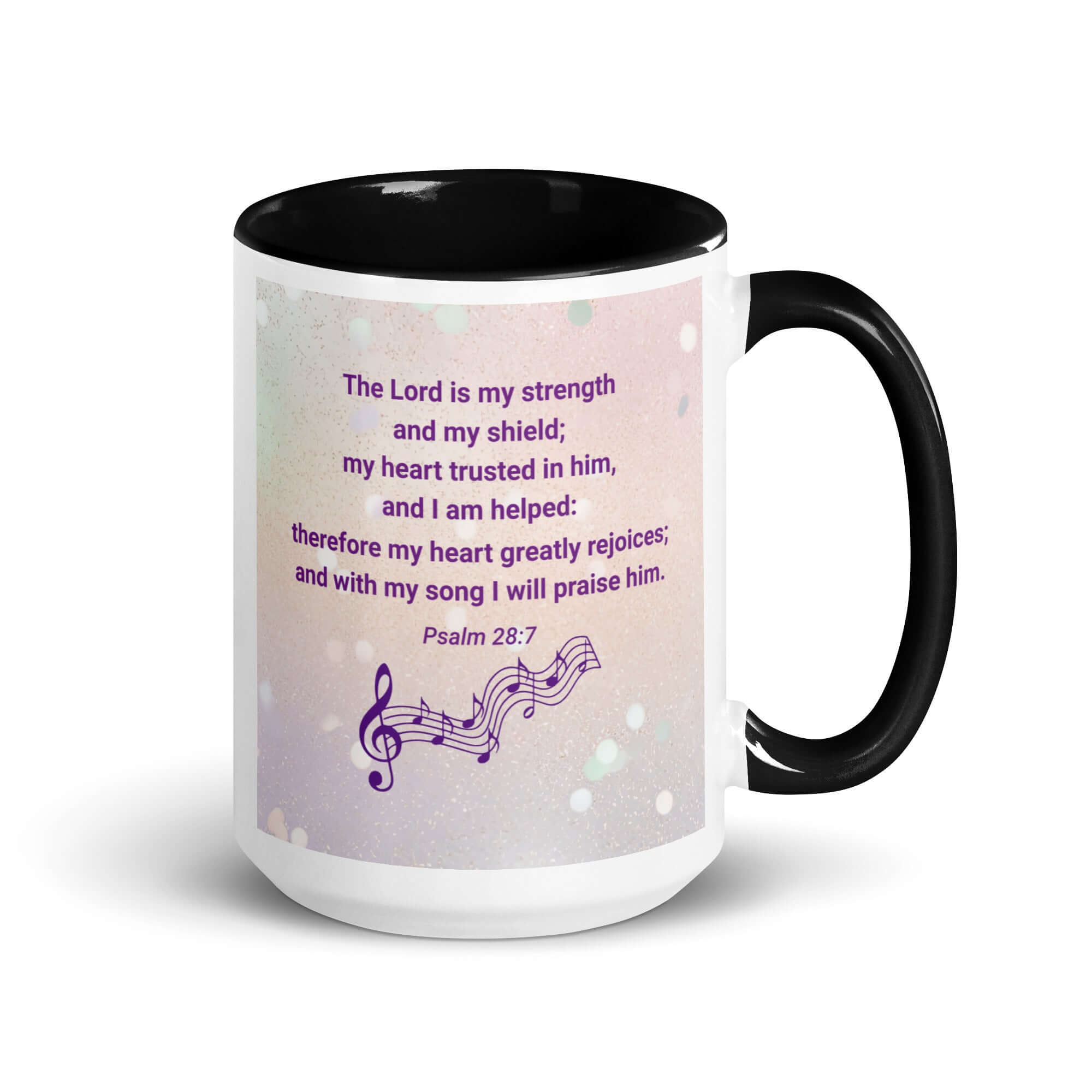 Psalm 28:7 Bible Verse, I will praise Him White Ceramic Mug with Color Inside Black 15 oz