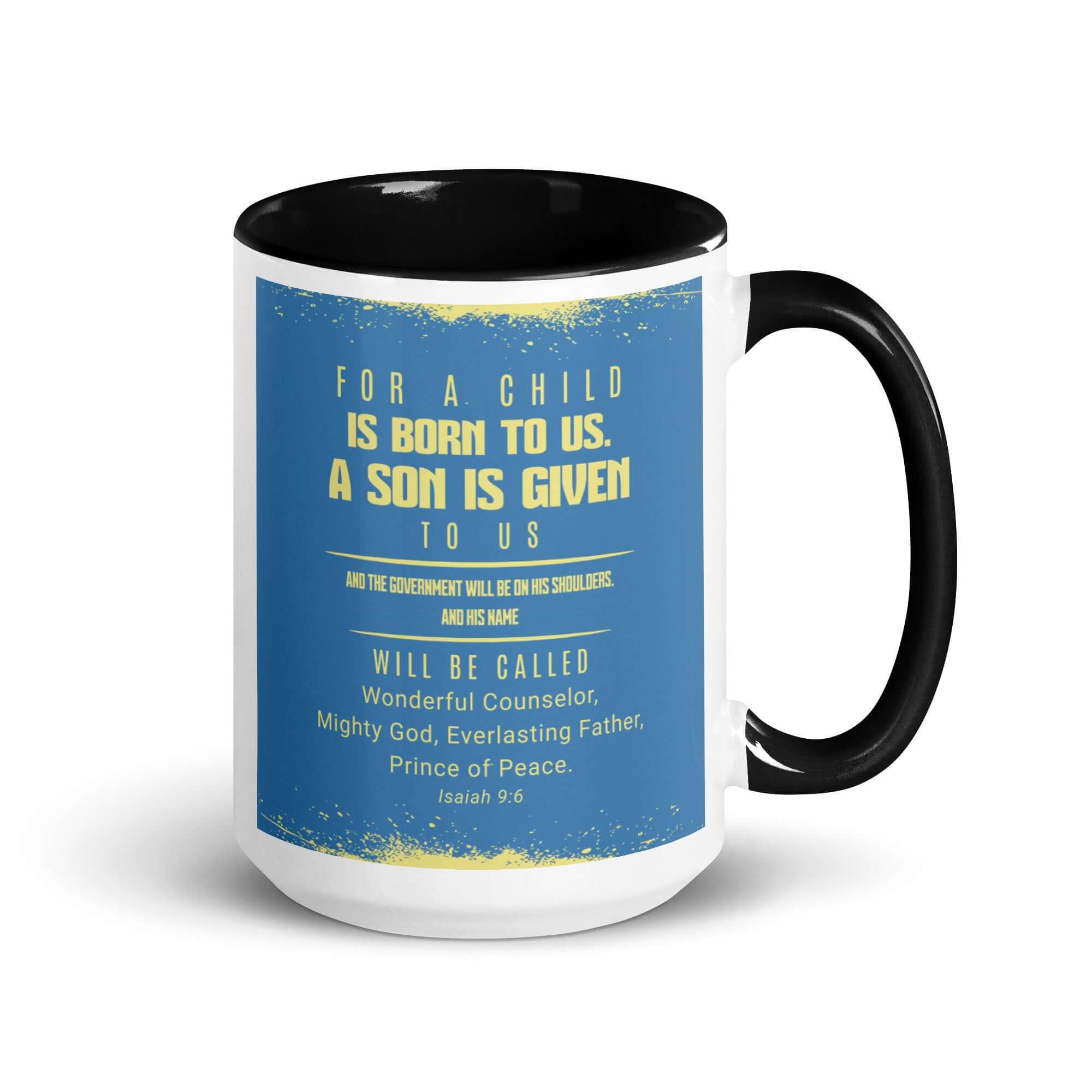 Isaiah 9:6 Bible Verse, Mighty God White Ceramic Mug with Color Inside Black 15 oz