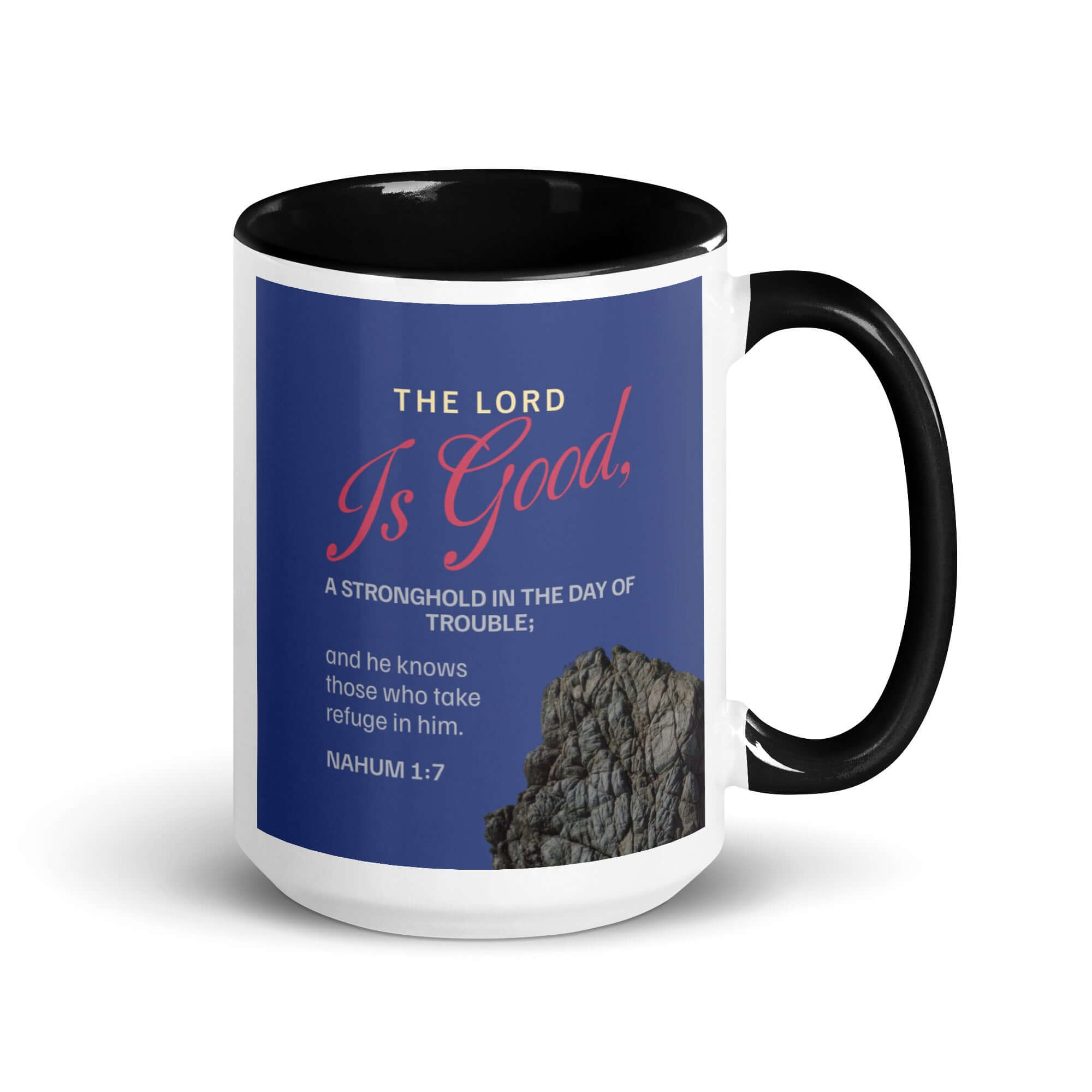 Nahum 1:7 Bible Verse, The LORD is good White Ceramic Mug with Color Inside Black 15 oz