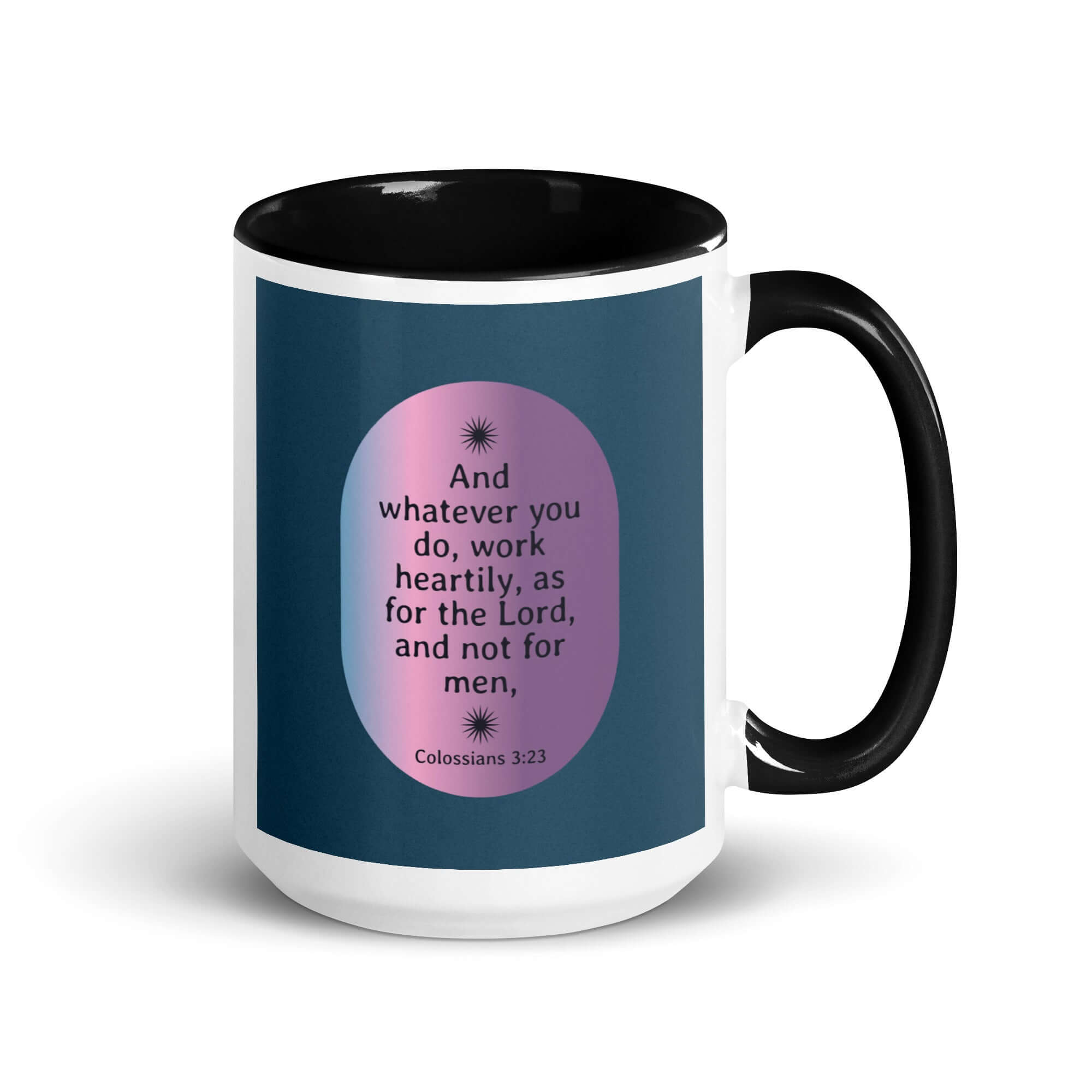Colossians 3:23 Bible Verse, work heartily White Ceramic Mug with Color Inside Black 15 oz