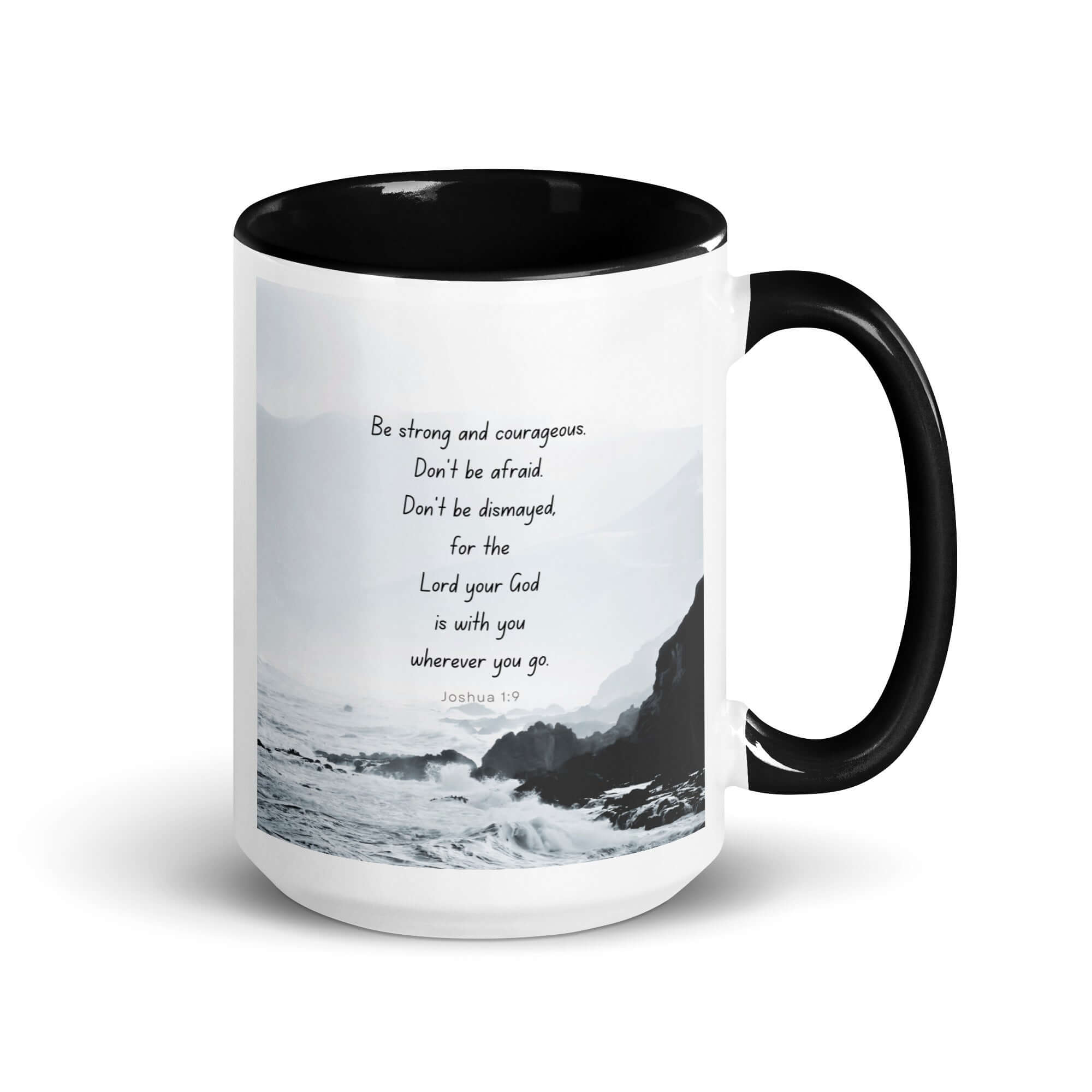 Joshua 1:9 Bible Verse, Do not be afraid White Ceramic Mug with Color Inside Black 15 oz