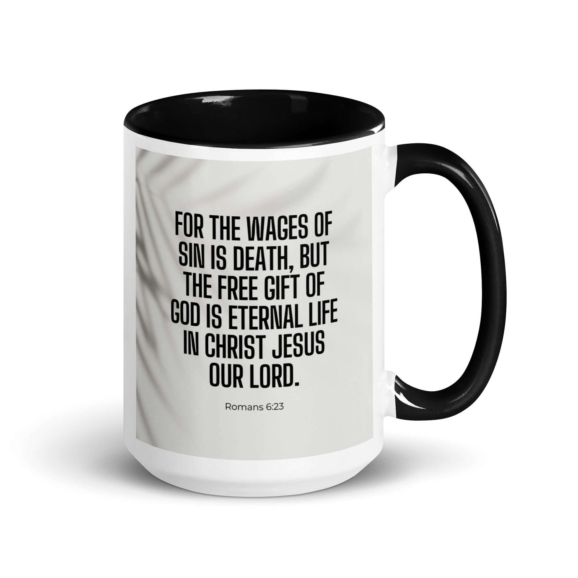 Romans 6:23 Bible Verse, eternal life White Ceramic Mug with Color Inside Black 15 oz