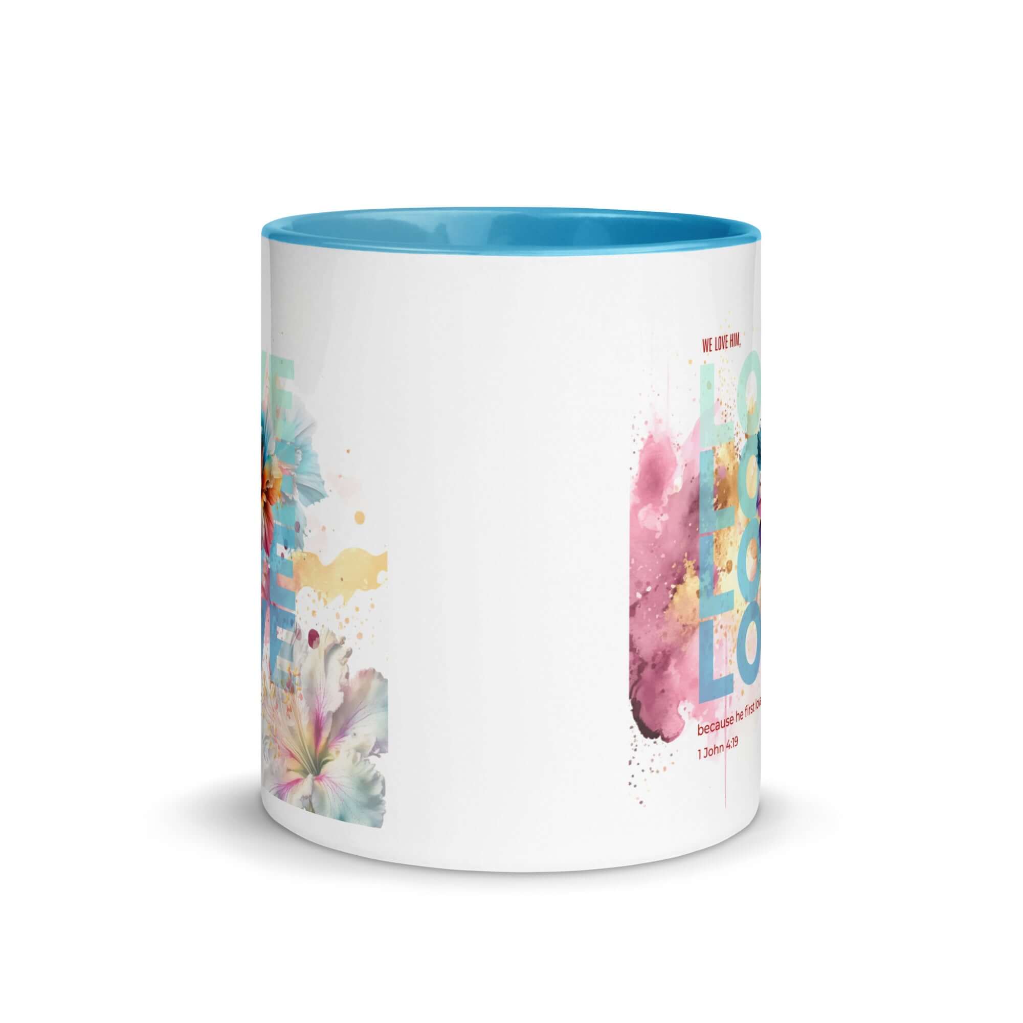 1 John 4:19 Bible Verse, We Love Him White Ceramic Mug with Color Inside