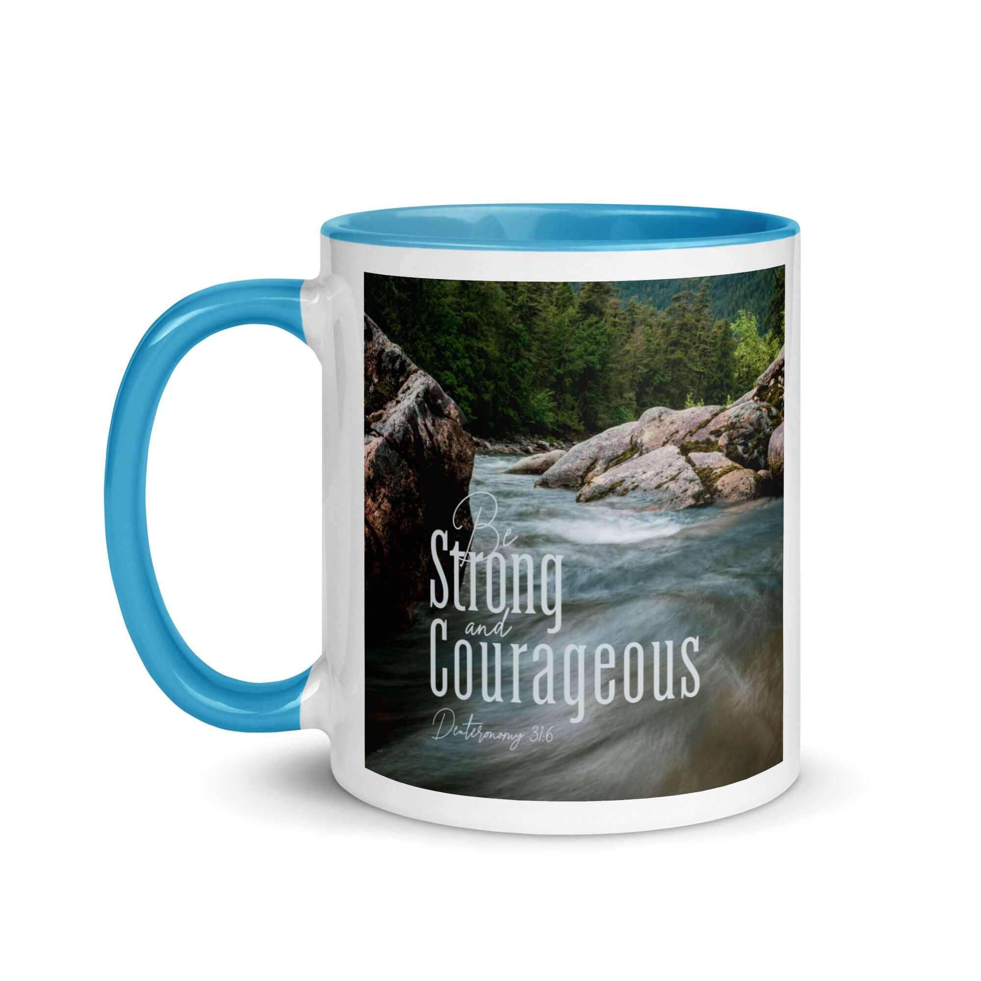 Deuteronomy 31:6 Bible Verse, Be strong and courageous White Ceramic Mug with Color Inside