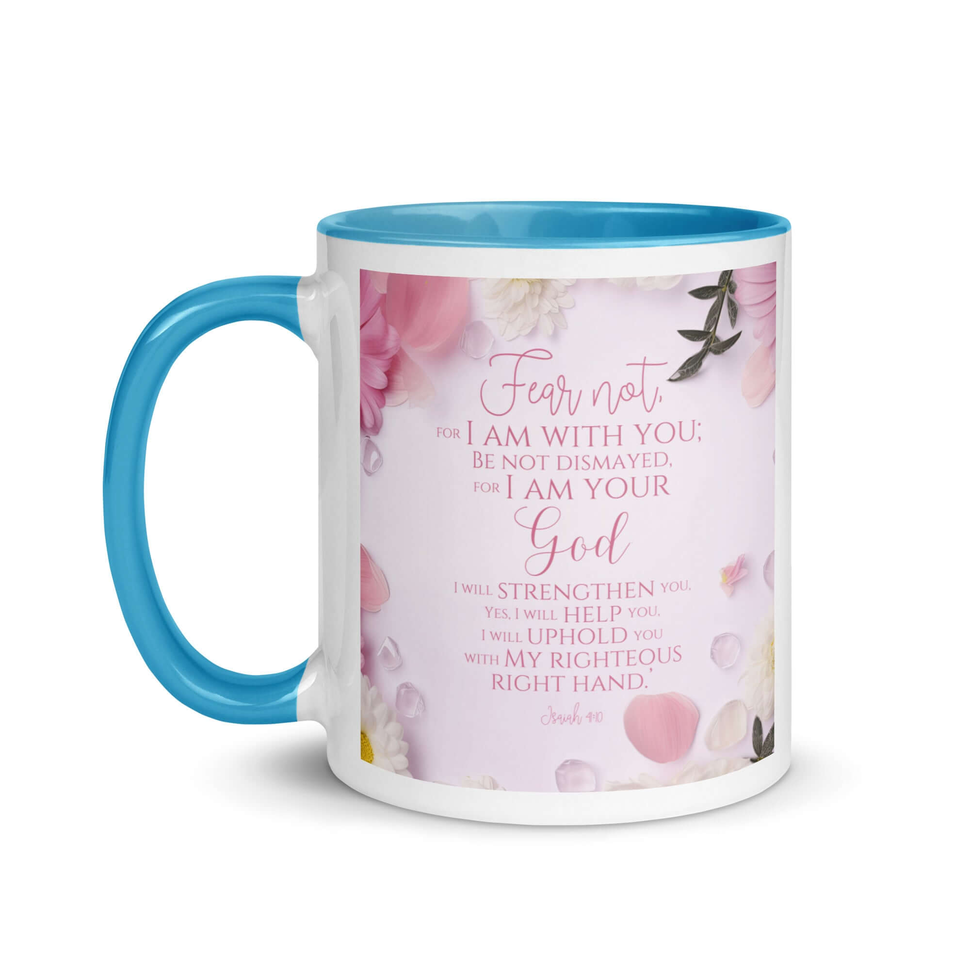 Isaiah 41:10 Bible Verse, God will strengthen you White Ceramic Mug with Color Inside