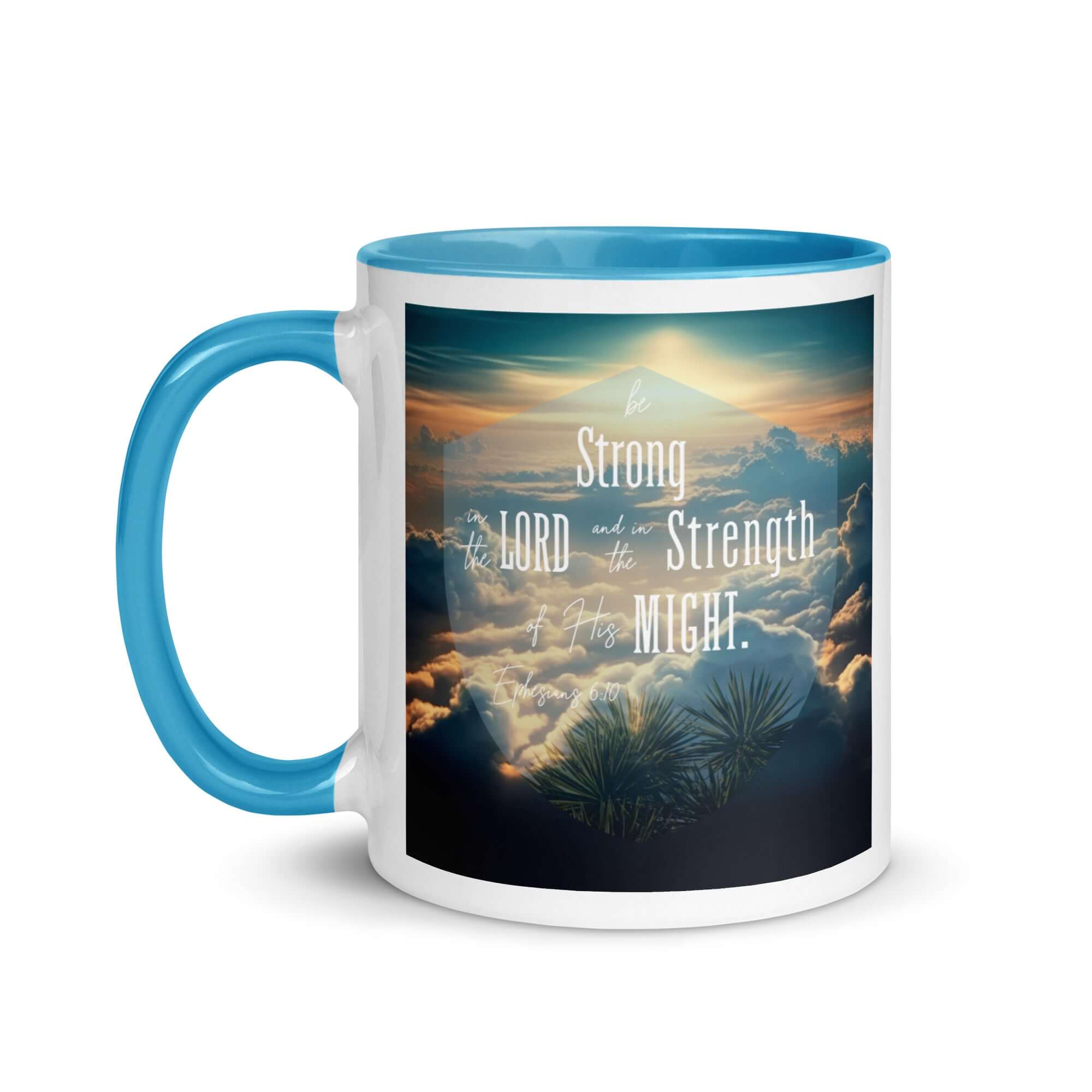 Ephesians 6:10 Bible Verse, be strong in the Lord White Ceramic Mug with Color Inside