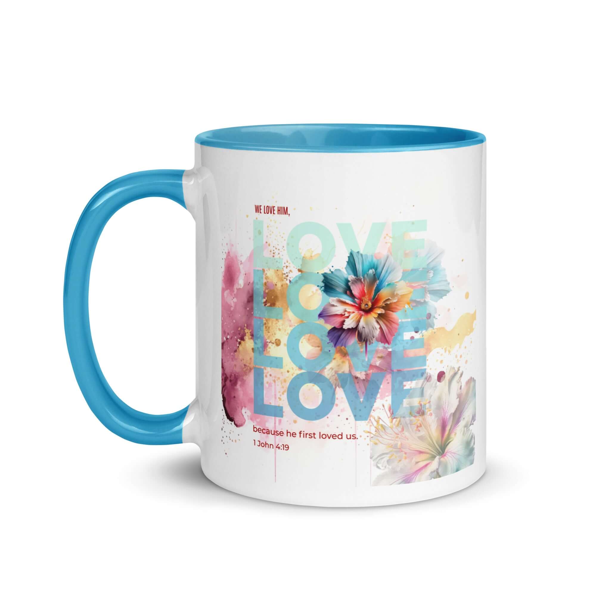 1 John 4:19 Bible Verse, We Love Him White Ceramic Mug with Color Inside