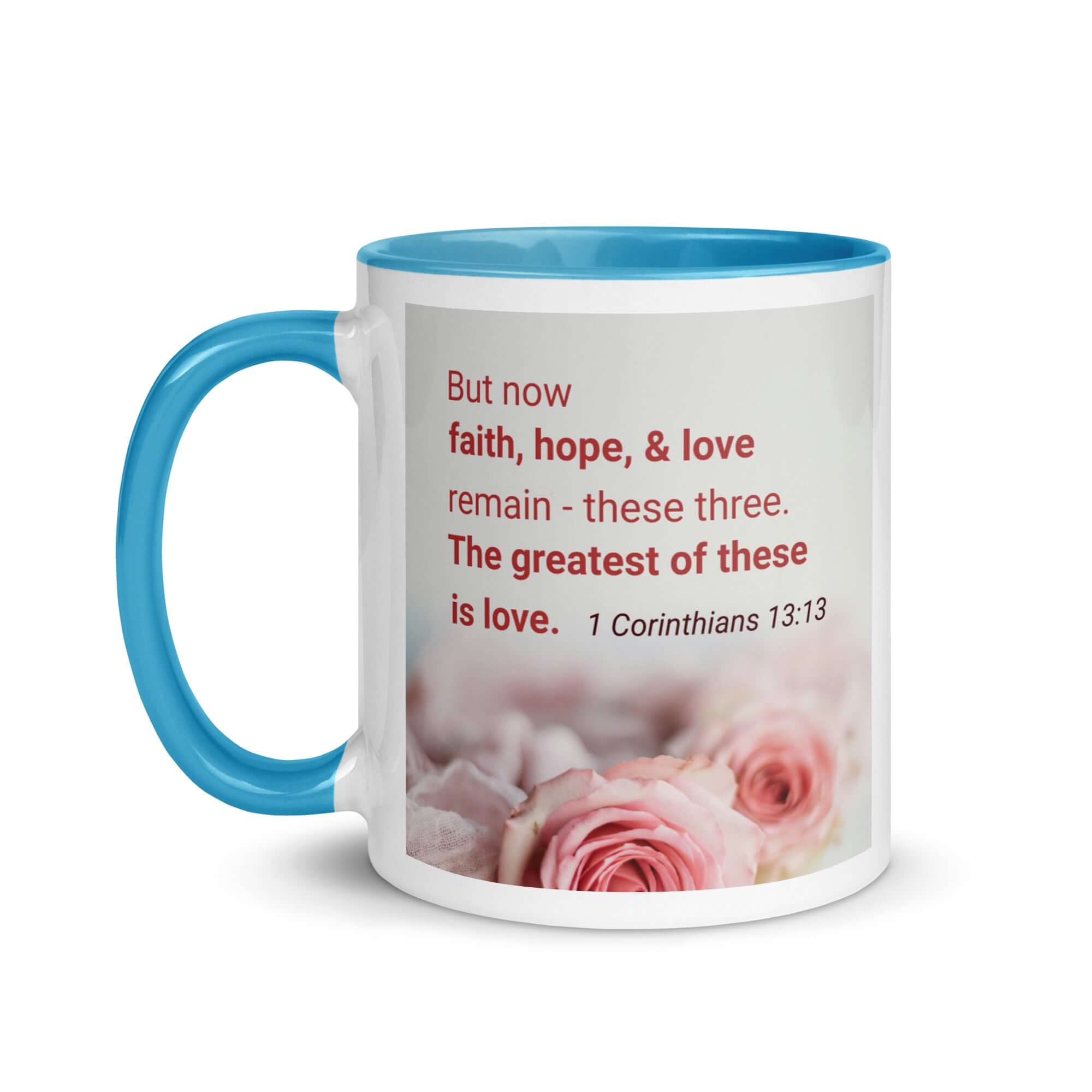 1 Corinthians 13:13 Bible Verse, The Greatest is Love White Ceramic Mug with Color Inside