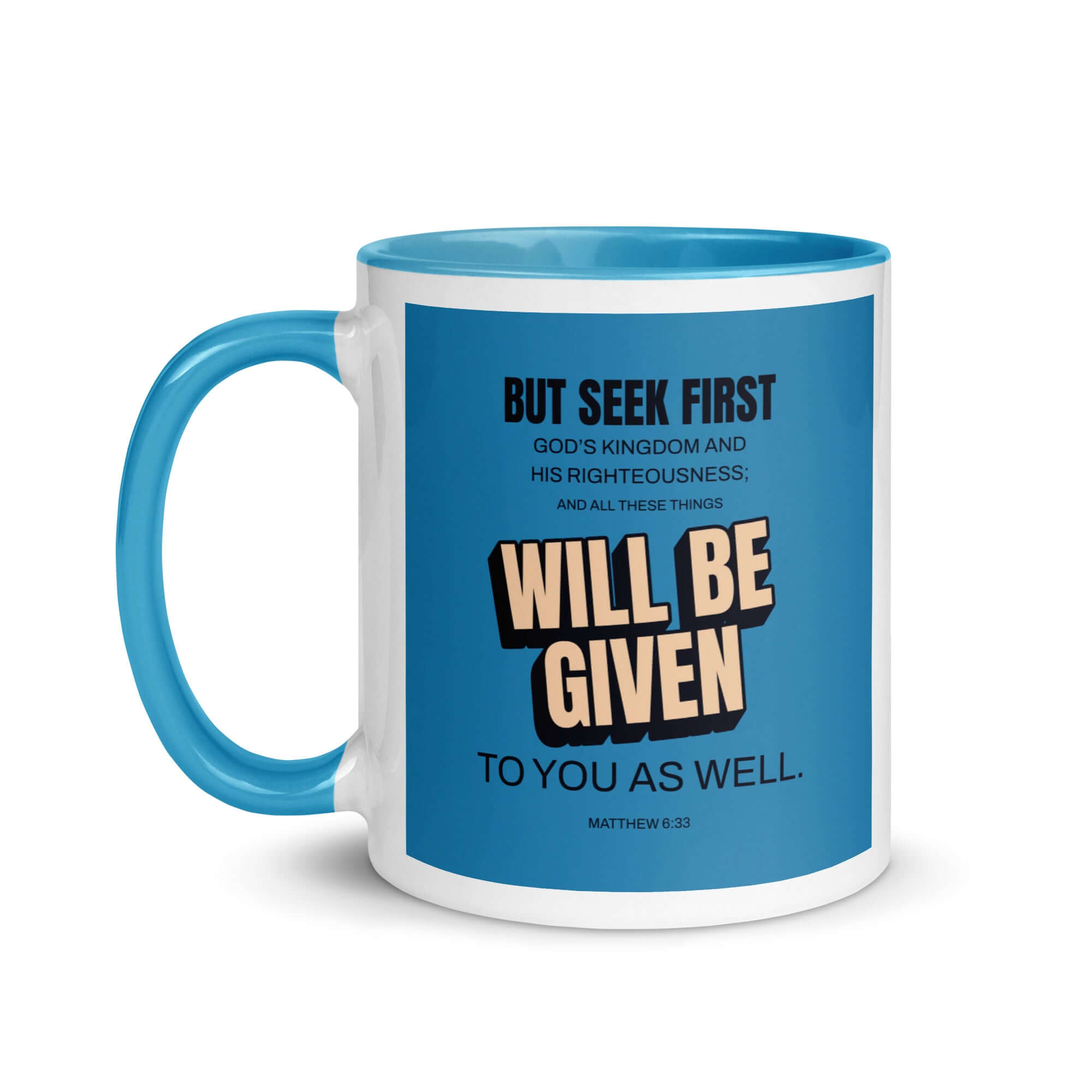 Matthew 6:33 Bible Verse, seek first God’s Kingdom White Ceramic Mug with Color Inside