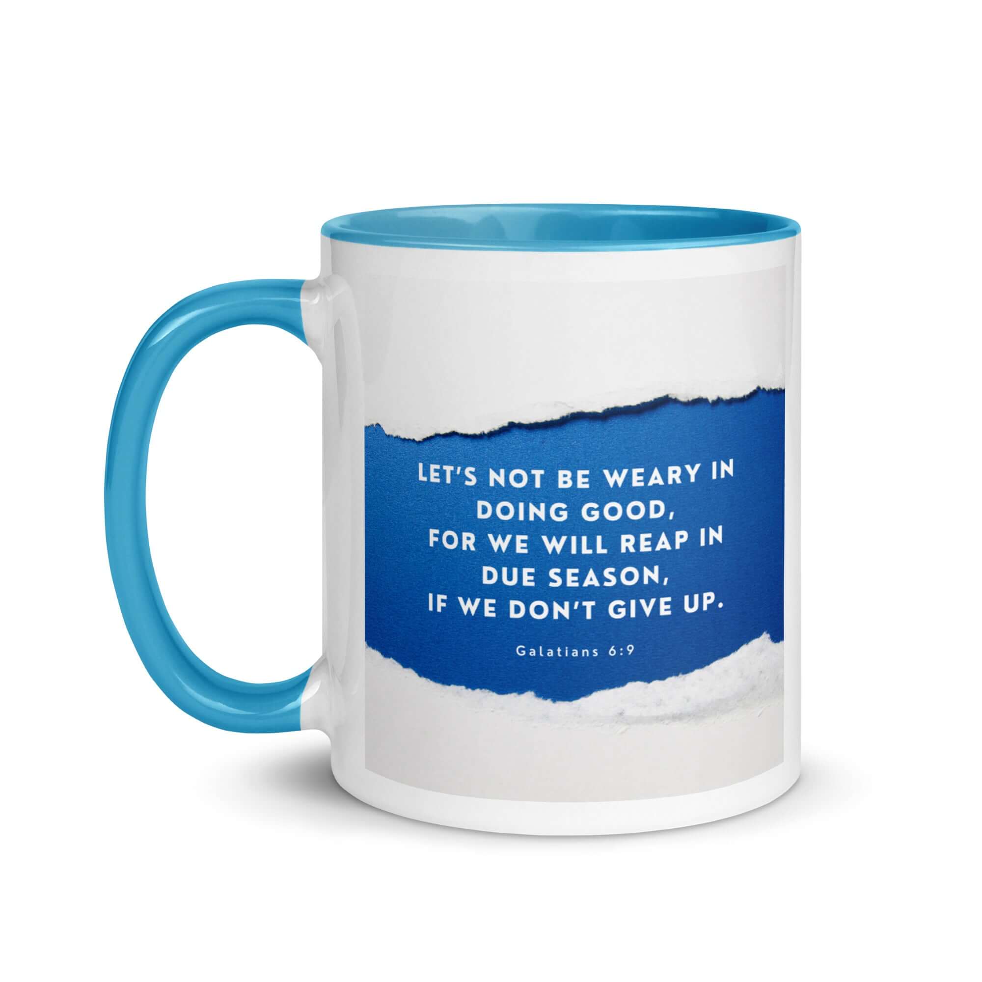 Galatians 6:9 Bible Verse, we will reap White Ceramic Mug with Color Inside