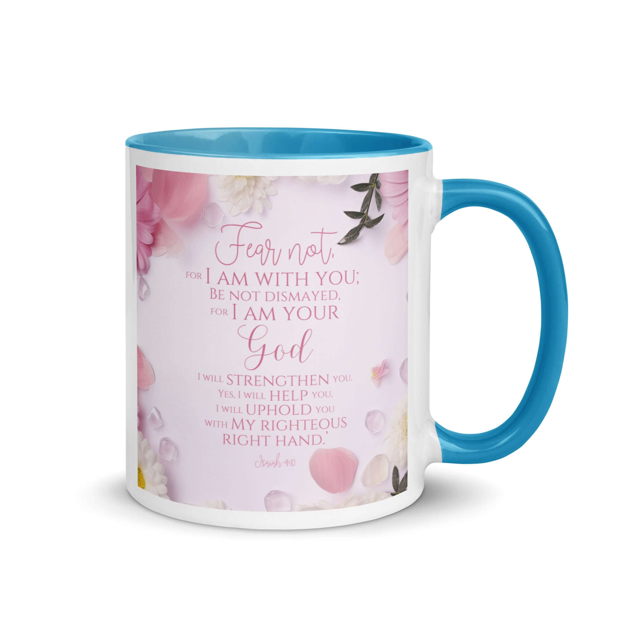 Isaiah 41:10 Bible Verse, God will strengthen you White Ceramic Mug with Color Inside Blue 11 oz
