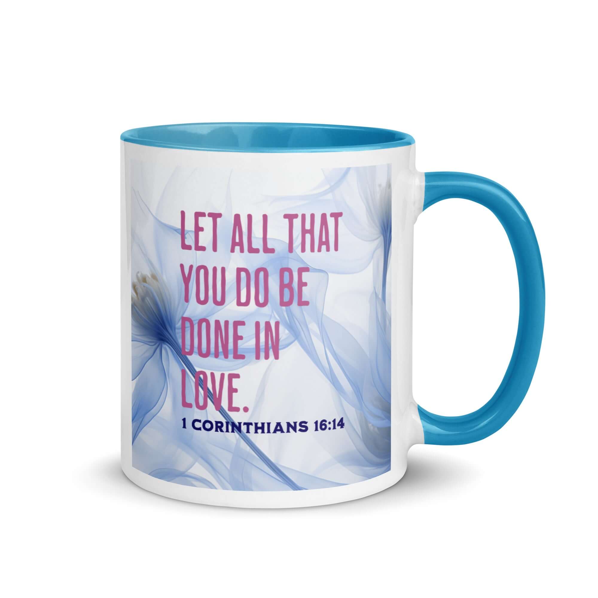 1 Corinthians 16:14 Bible Verse, Do it in Love White Ceramic Mug with Color Inside Blue 11 oz