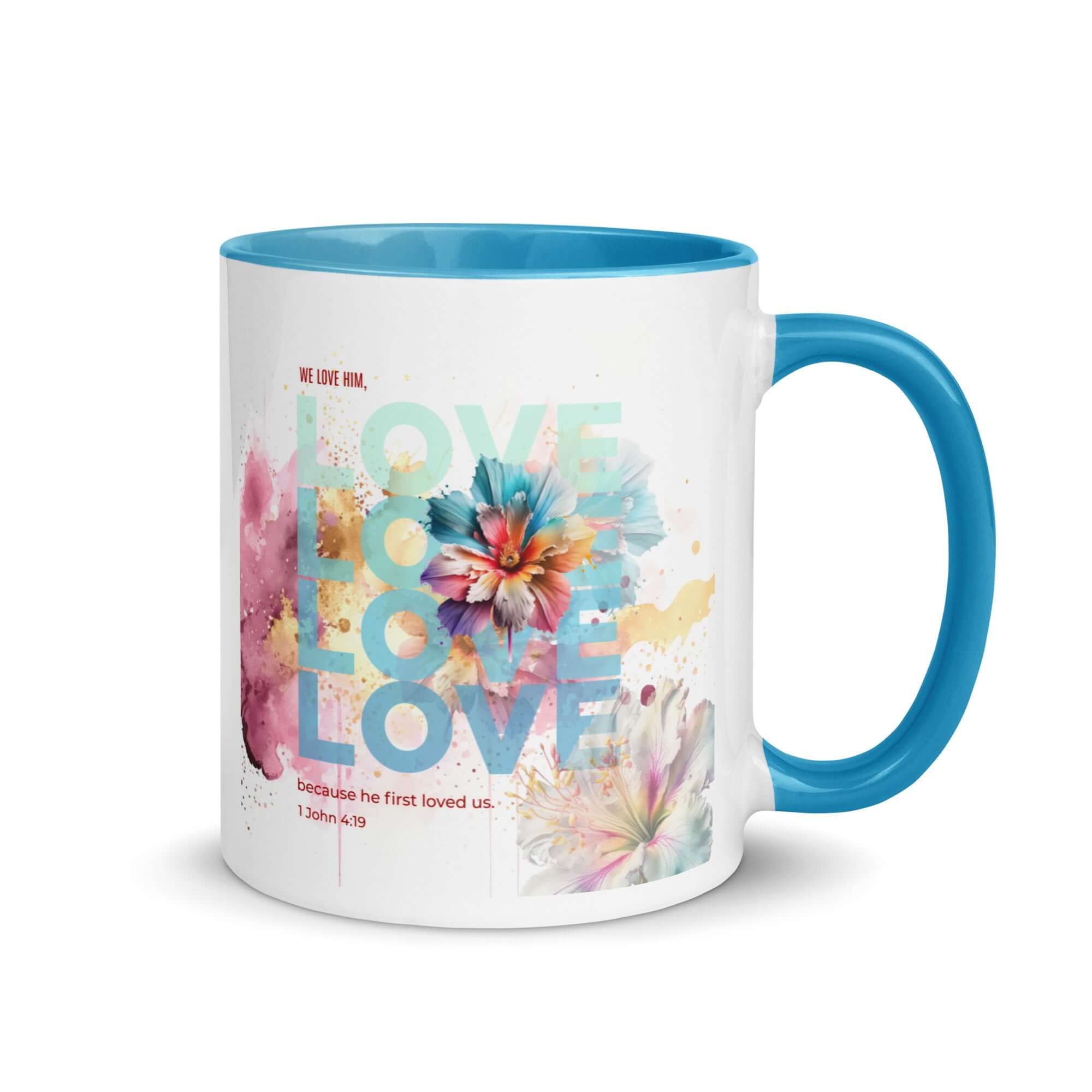 1 John 4:19 Bible Verse, We Love Him White Ceramic Mug with Color Inside Blue 11 oz