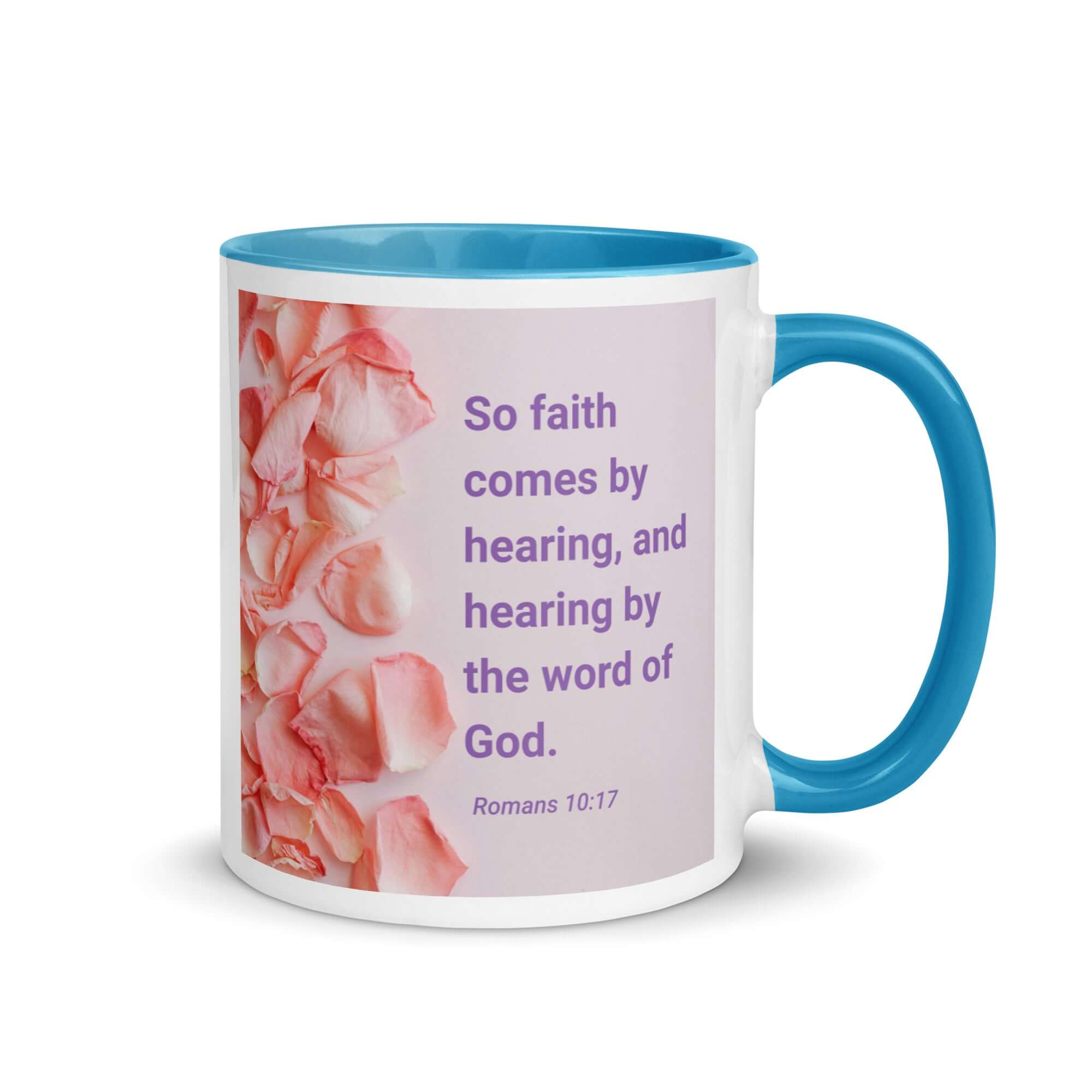 Romans 10:17 Bible Verse, faith comes by White Ceramic Mug with Color Inside Blue 11 oz