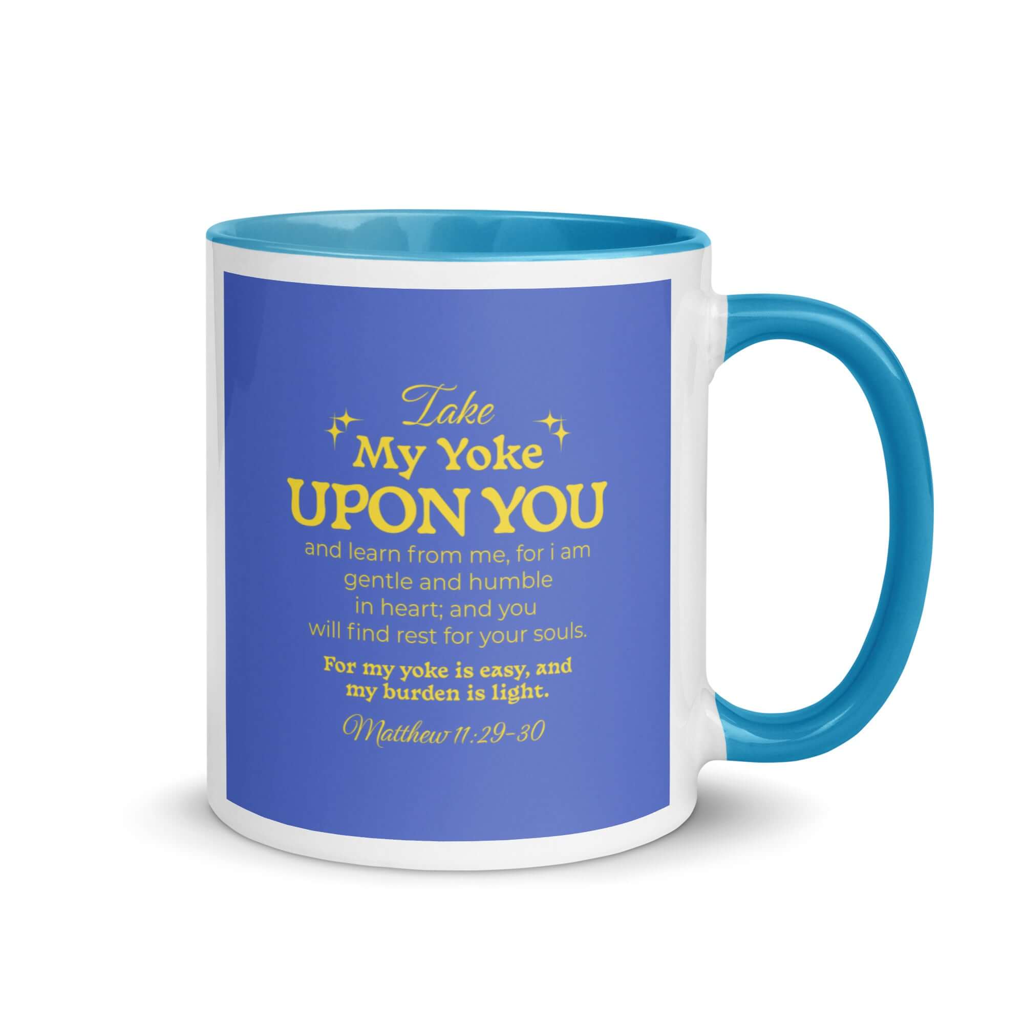 Matthew 11:29-30 Bible Verse, Take my yoke White Ceramic Mug with Color Inside Blue 11 oz