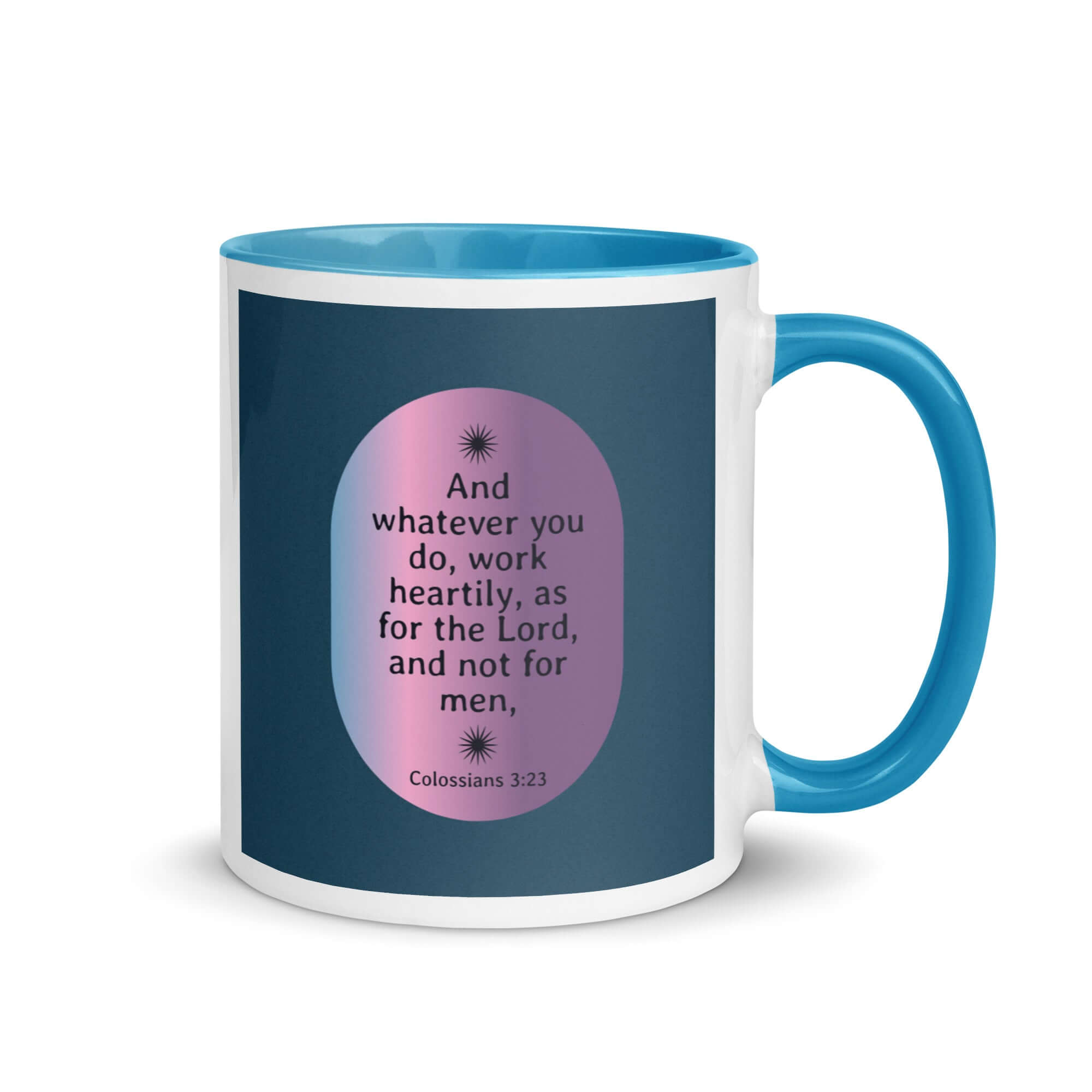 Colossians 3:23 Bible Verse, work heartily White Ceramic Mug with Color Inside Blue 11 oz