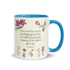 Galatians 6:9 Bible Verse, in doing good White Ceramic Mug with Color Inside Blue 11 oz