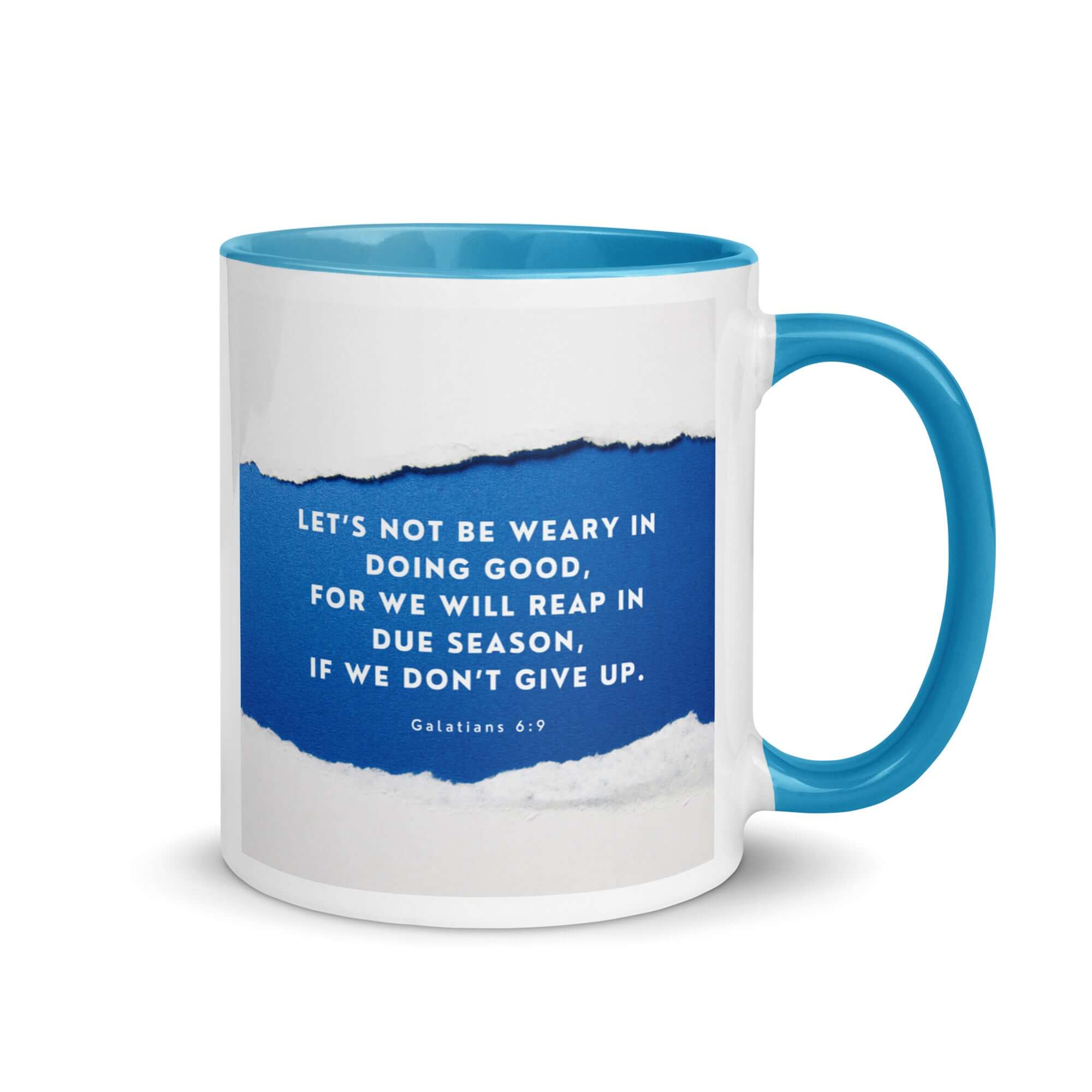 Galatians 6:9 Bible Verse, we will reap White Ceramic Mug with Color Inside Blue 11 oz