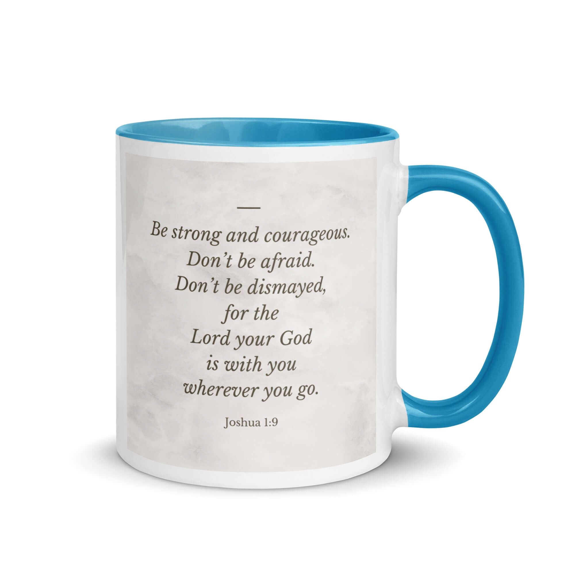 Joshua 1:9 Bible Verse, Be strong White Ceramic Mug with Color Inside Blue 11 oz