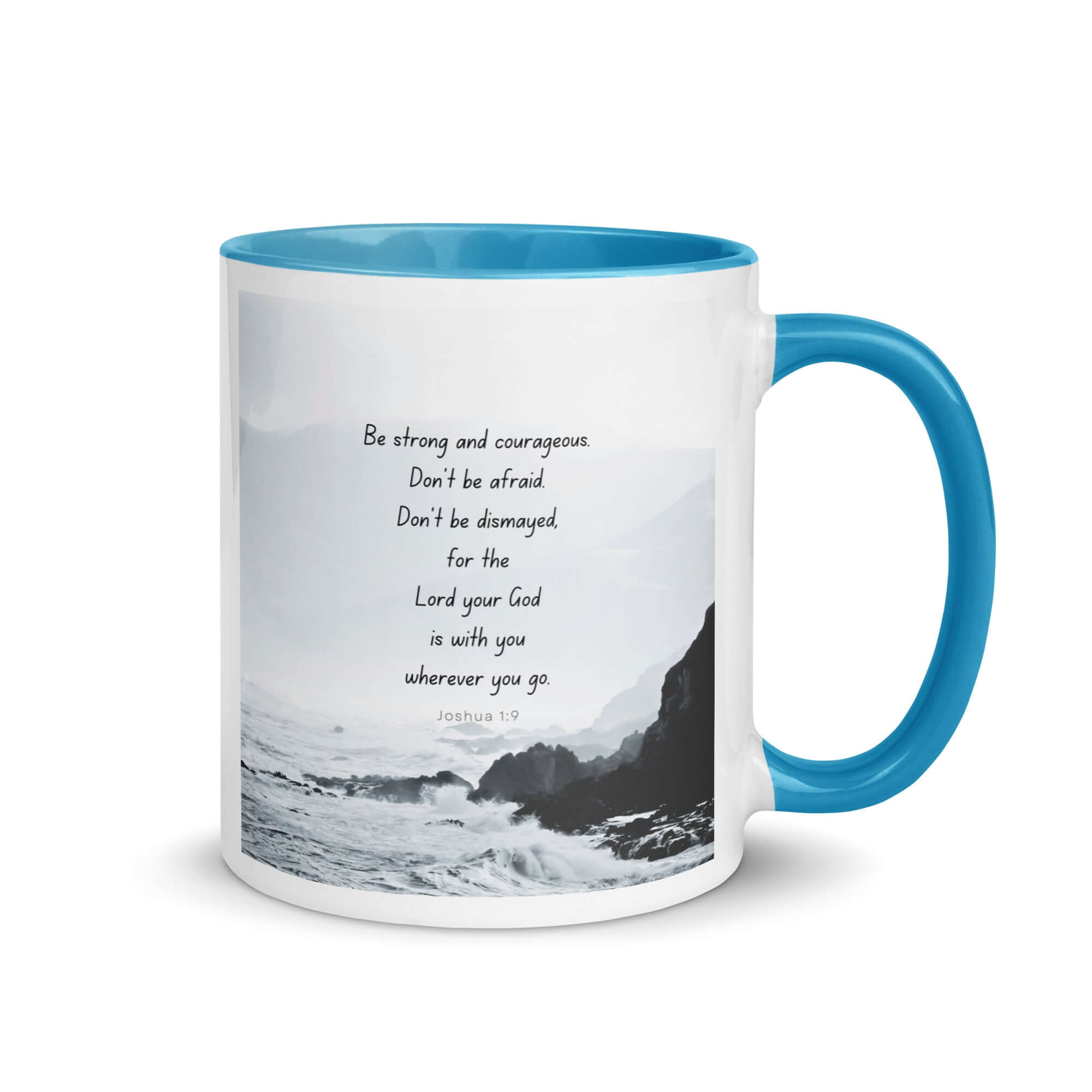 Joshua 1:9 Bible Verse, Do not be afraid White Ceramic Mug with Color Inside Blue 11 oz
