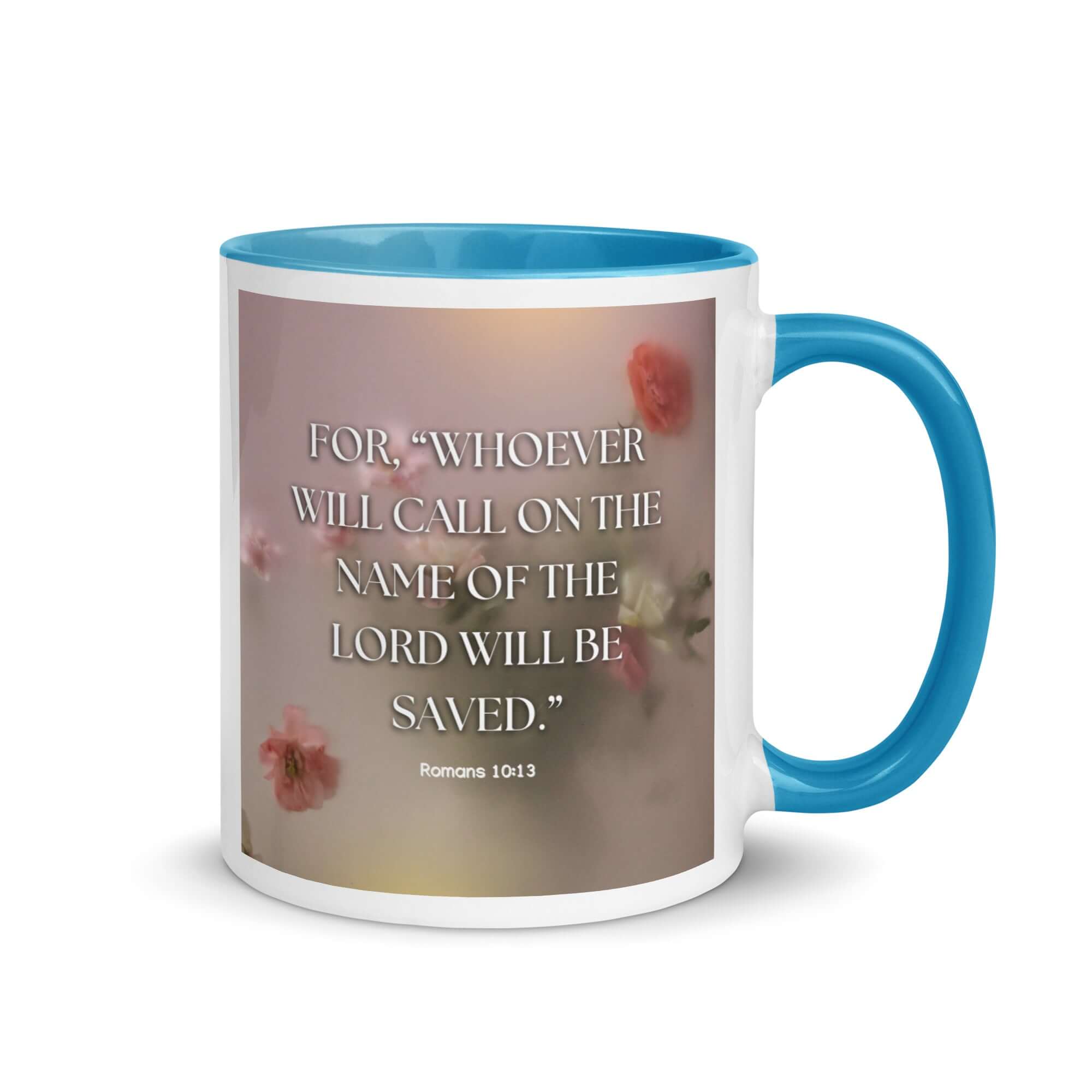 Romans 10:13 Bible Verse, will call White Ceramic Mug with Color Inside Blue 11 oz