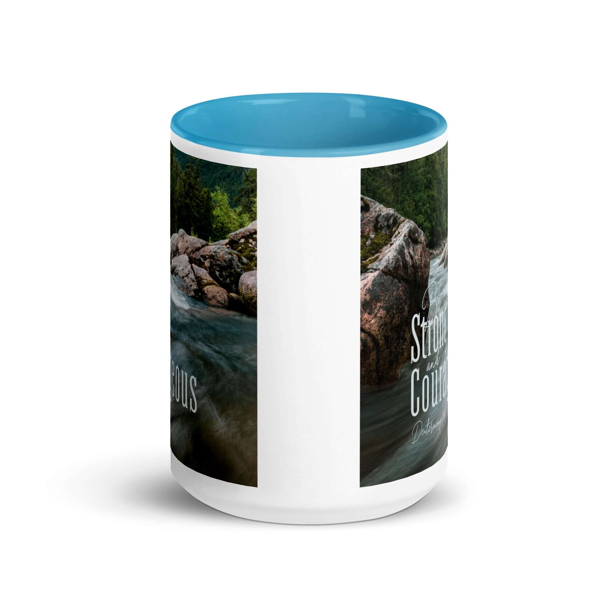Deuteronomy 31:6 Bible Verse, Be strong and courageous White Ceramic Mug with Color Inside