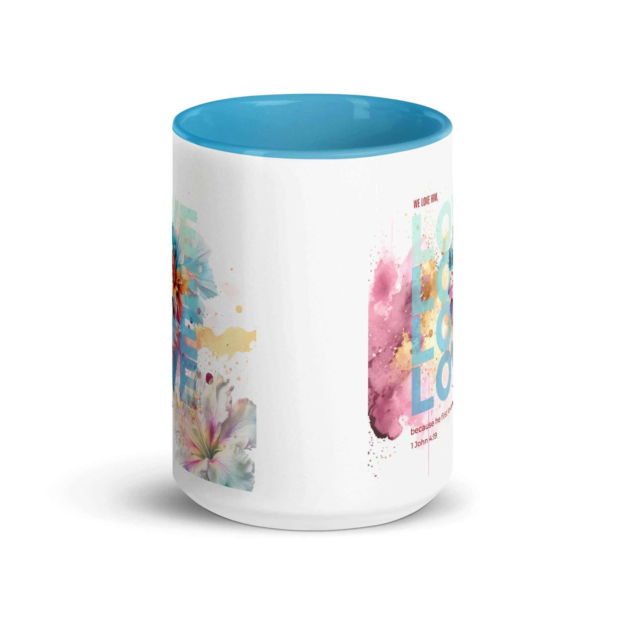1 John 4:19 Bible Verse, We Love Him White Ceramic Mug with Color Inside
