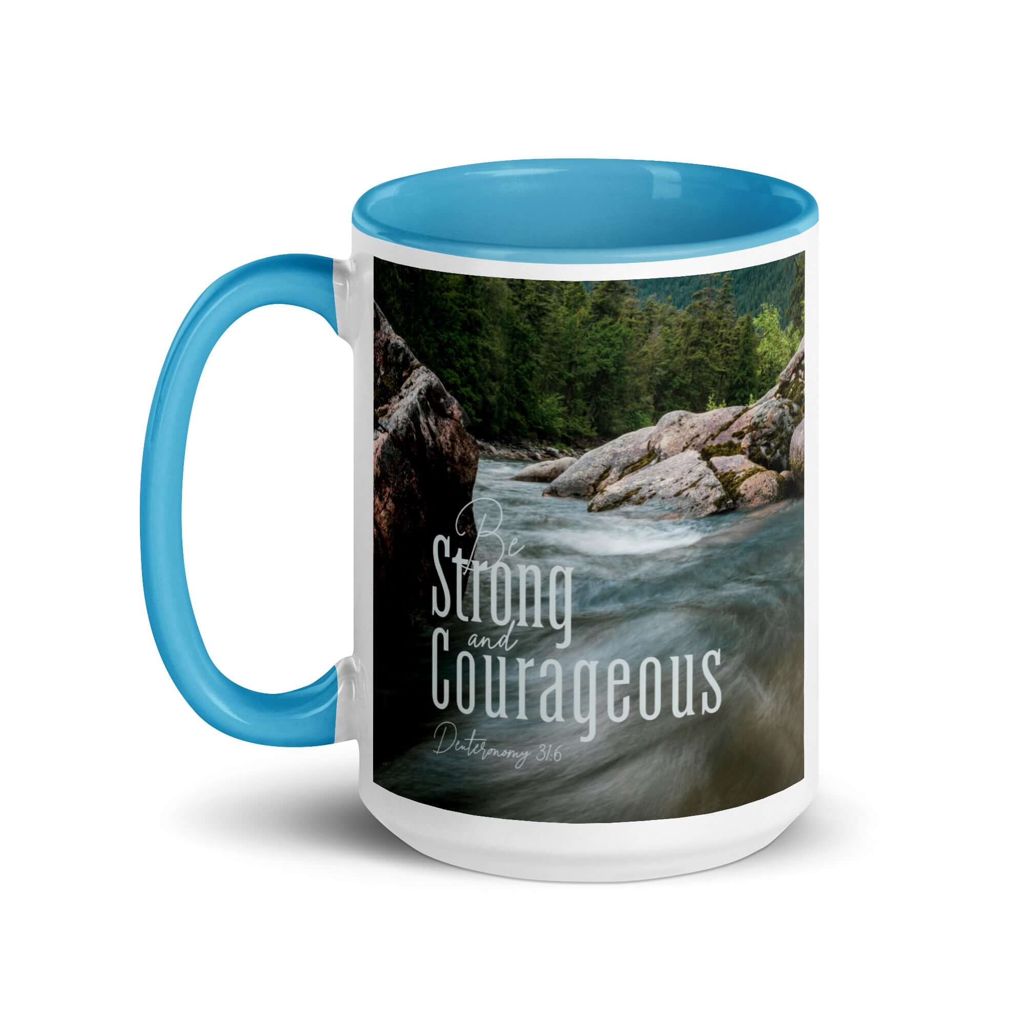 Deuteronomy 31:6 Bible Verse, Be strong and courageous White Ceramic Mug with Color Inside