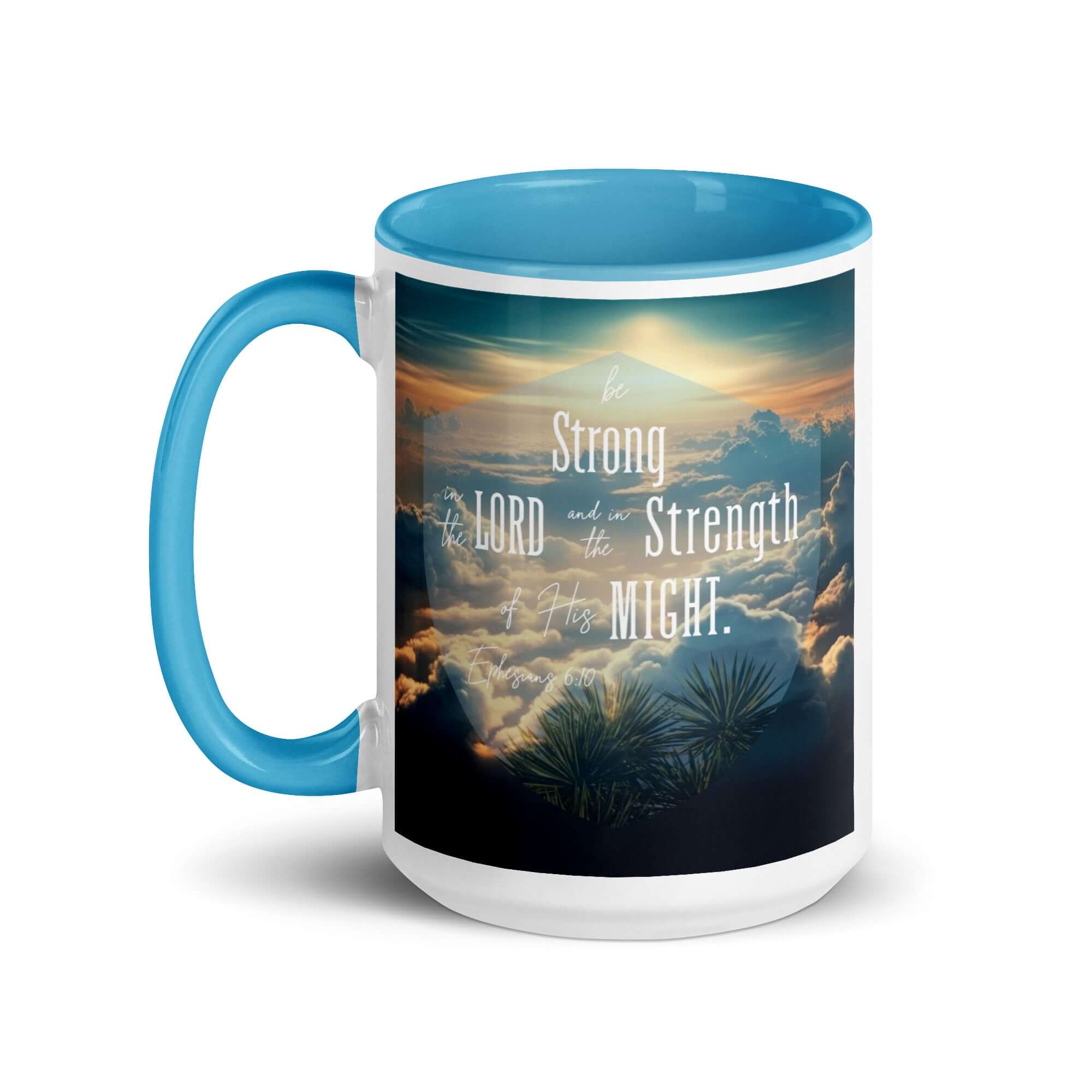 Ephesians 6:10 Bible Verse, be strong in the Lord White Ceramic Mug with Color Inside