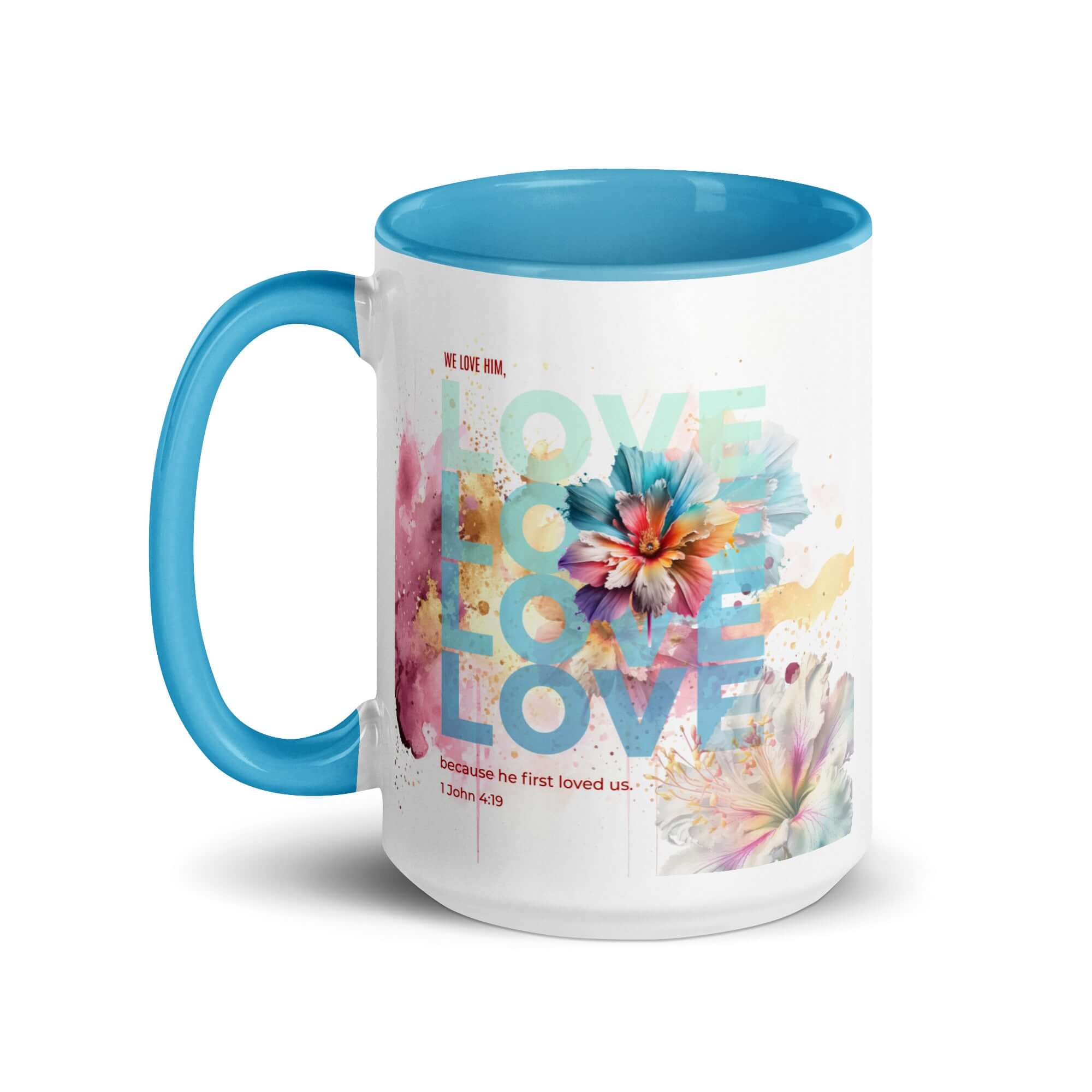1 John 4:19 Bible Verse, We Love Him White Ceramic Mug with Color Inside