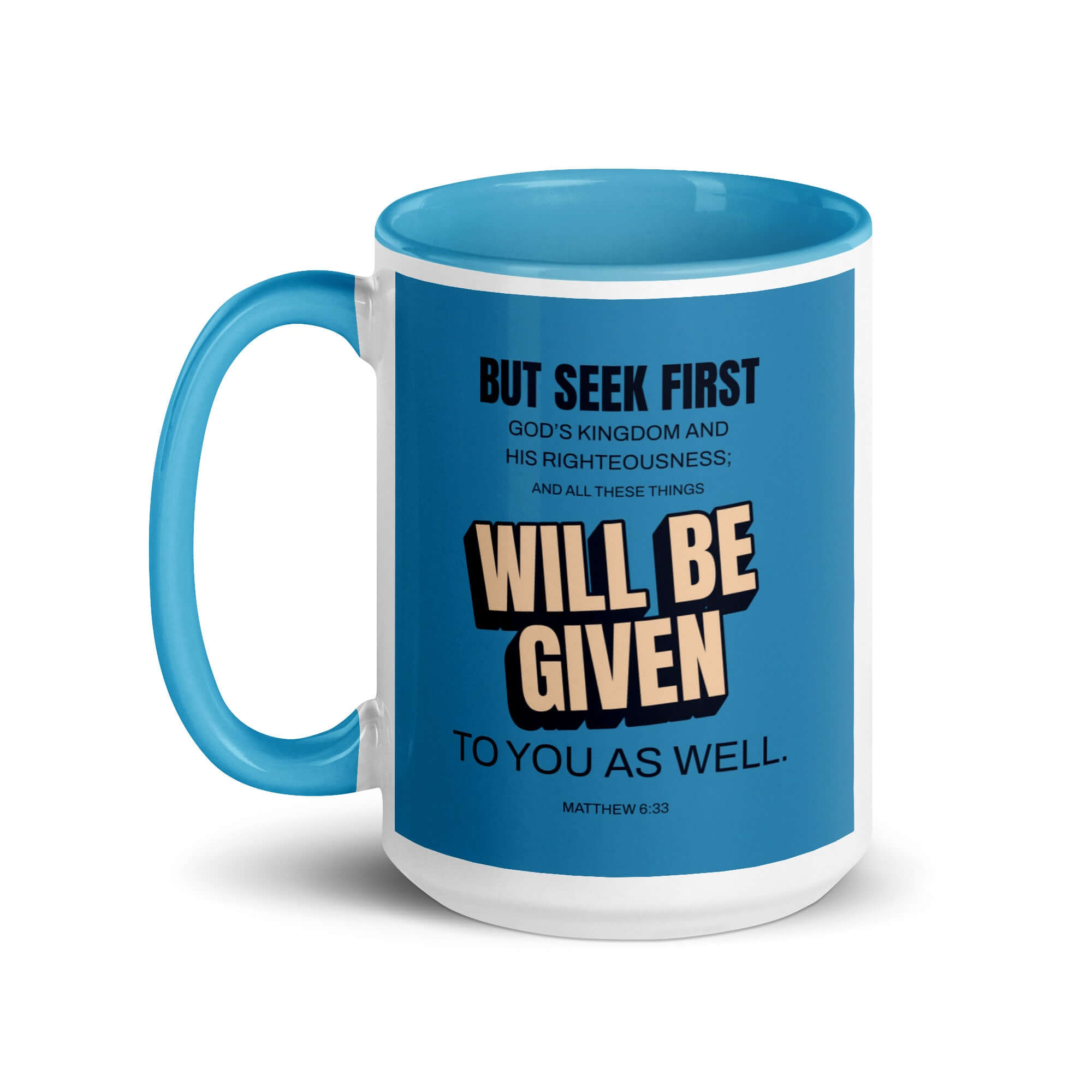 Matthew 6:33 Bible Verse, seek first God’s Kingdom White Ceramic Mug with Color Inside