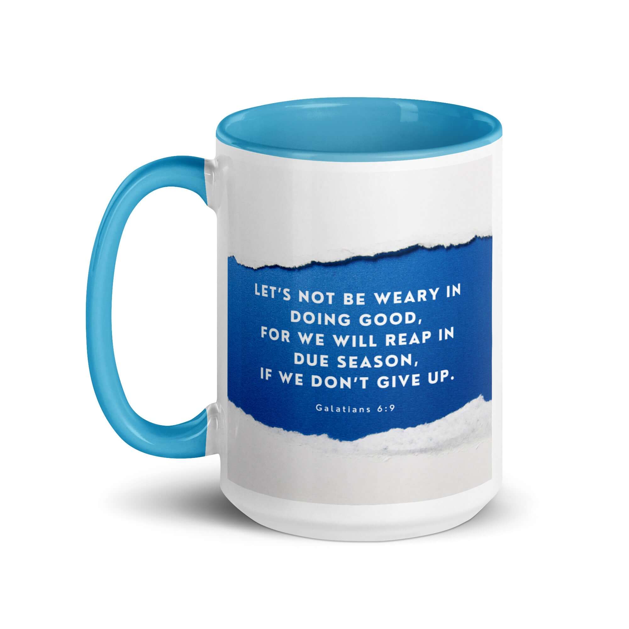 Galatians 6:9 Bible Verse, we will reap White Ceramic Mug with Color Inside