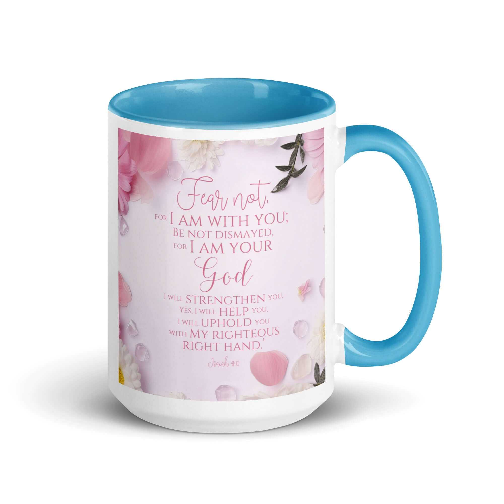 Isaiah 41:10 Bible Verse, God will strengthen you White Ceramic Mug with Color Inside Blue 15 oz