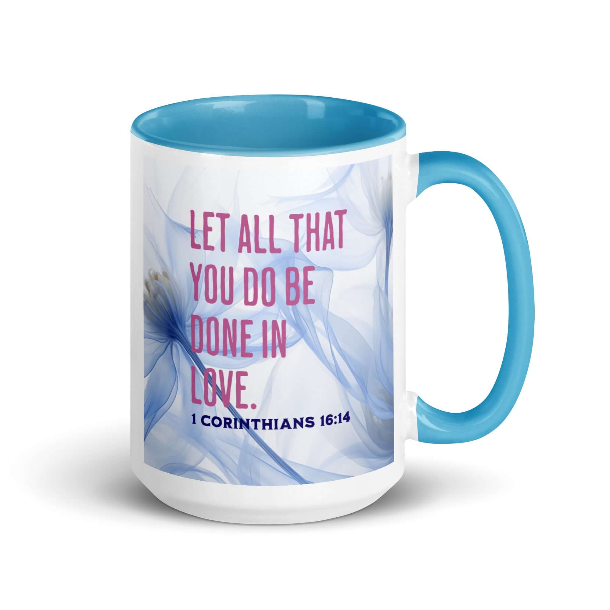 1 Corinthians 16:14 Bible Verse, Do it in Love White Ceramic Mug with Color Inside Blue 15 oz