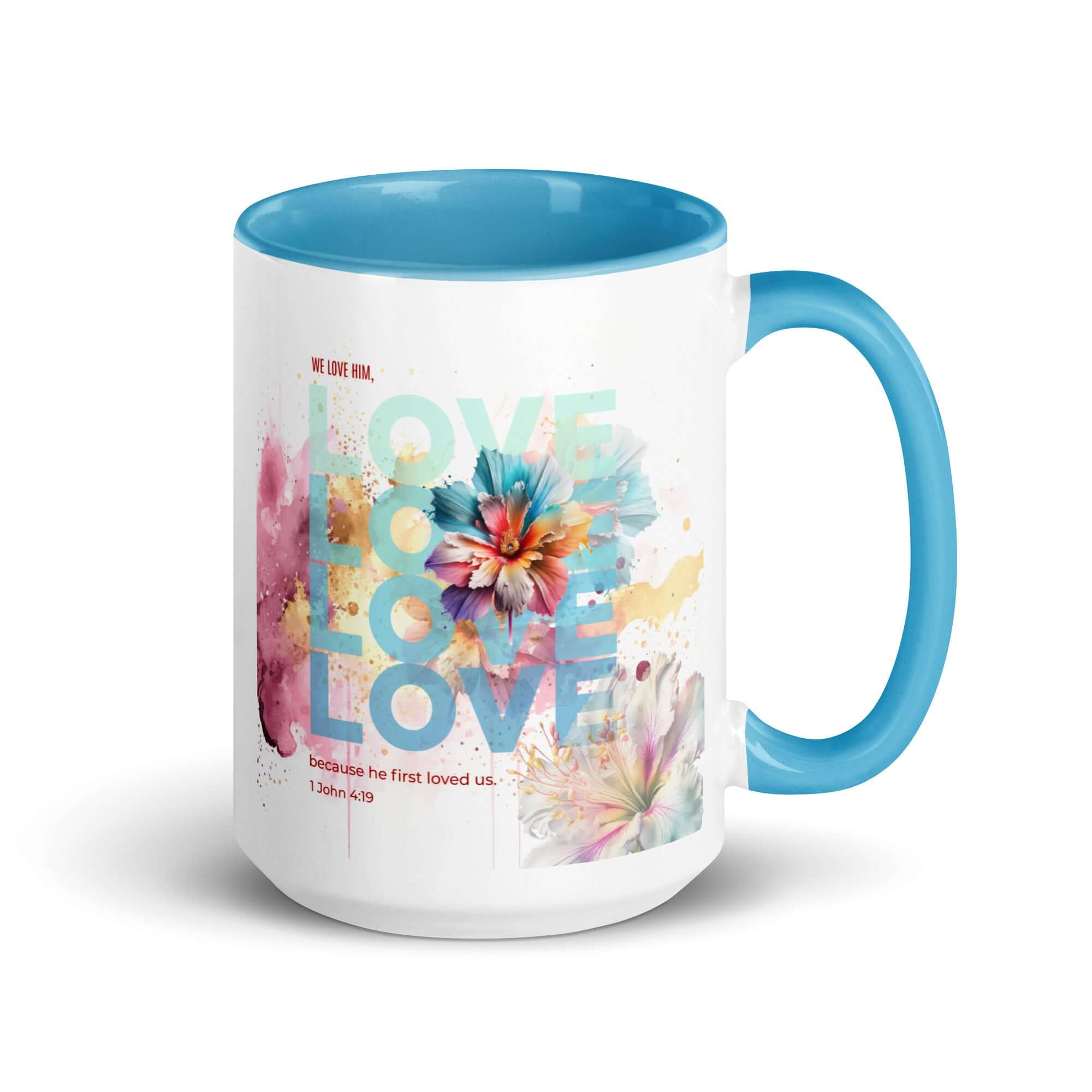 1 John 4:19 Bible Verse, We Love Him White Ceramic Mug with Color Inside Blue 15 oz