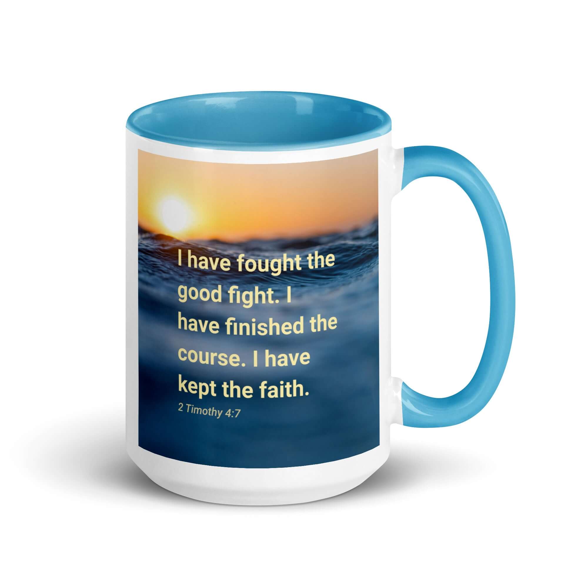 2 Timothy 4:7 Bible Verse, kept the faith White Ceramic Mug with Color Inside Blue 15 oz