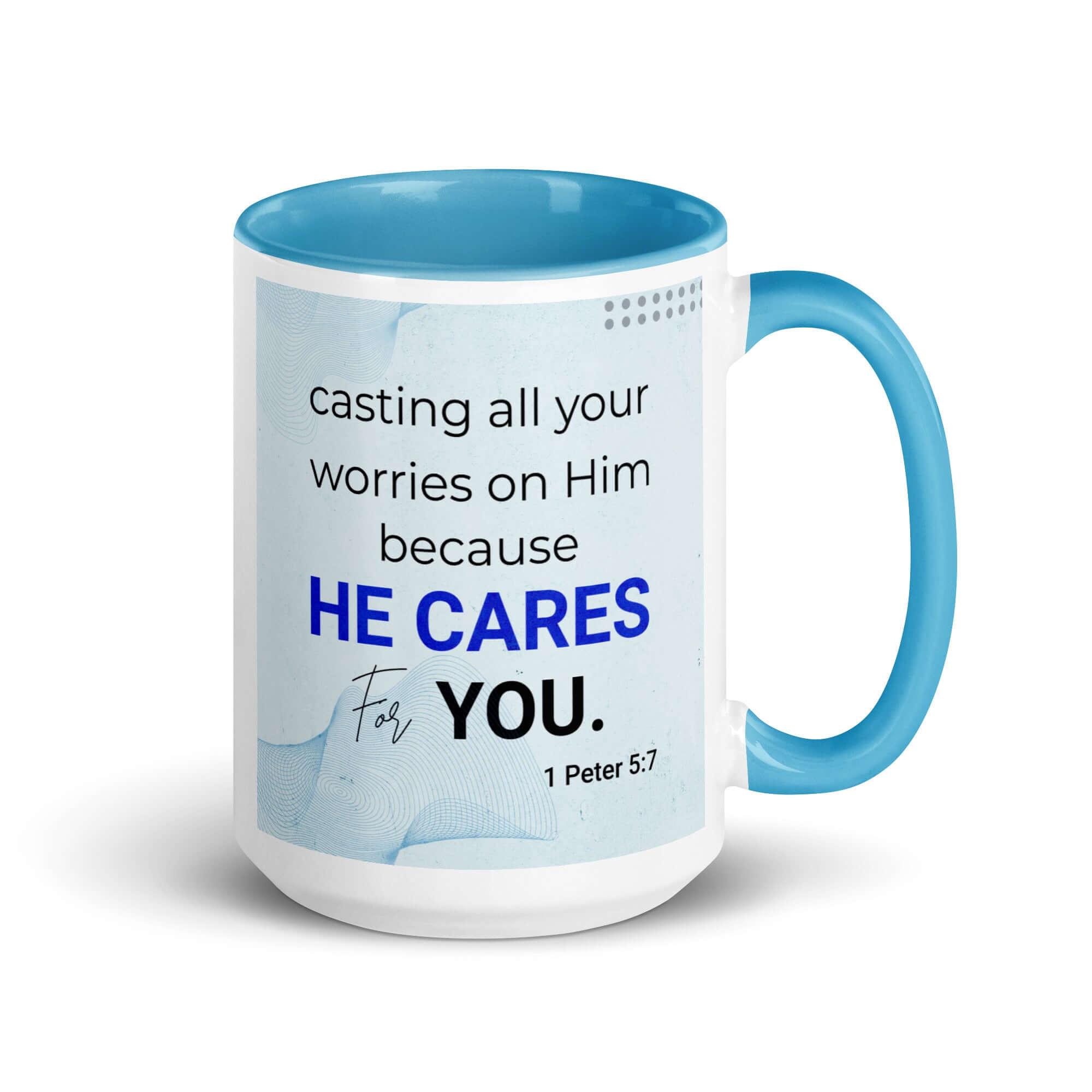 1 Peter 5:7 Bible Verse, casting all your worries on Him White Ceramic Mug with Color Inside Blue 15 oz
